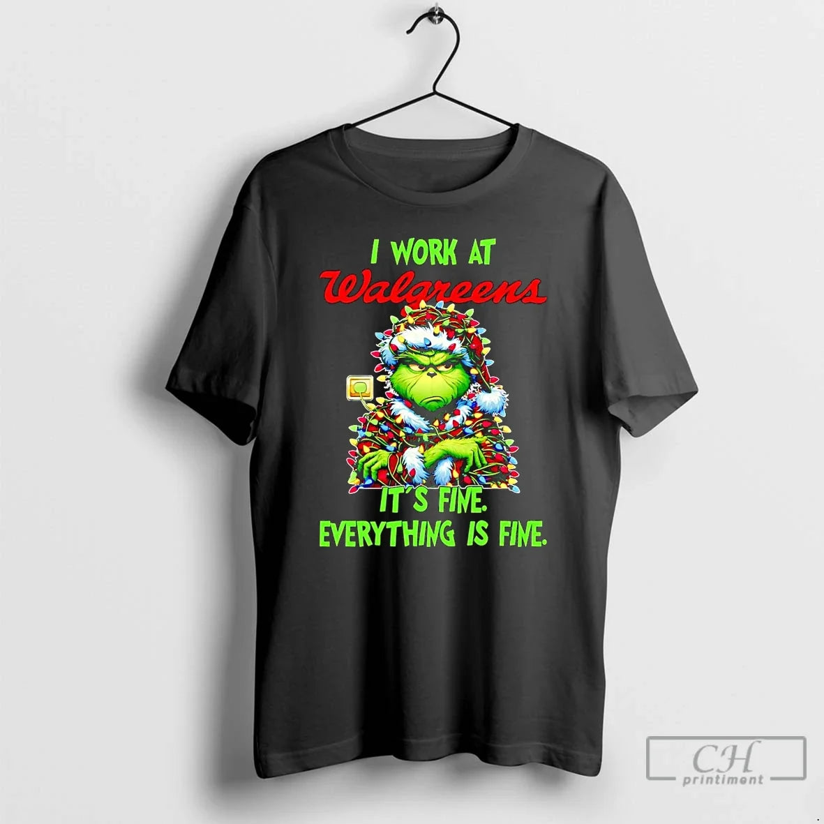 Classic Grinch I Work Walgreens Fine Everythings Fine T-Shirts, Hoodie, Sweatshirt - T-Shirt, Sweatshirt, Hoodie