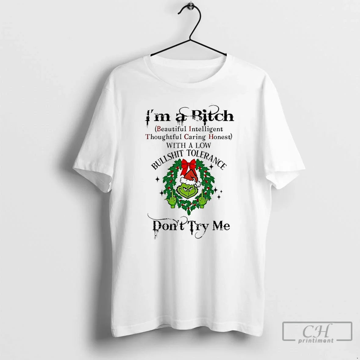 Classic Grinch Im Bitch Dont Try Me Chirstmas 2025 T-Shirts, Hoodie, Sweatshirt - T-Shirt, Sweatshirt, Hoodie