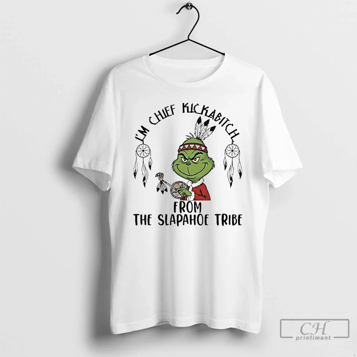 Classic Grinch Im Chief Kickabitch Slapahoe Tribe 2025 T-Shirts, Hoodie, Sweatshirt - T-Shirt, Sweatshirt, Hoodie