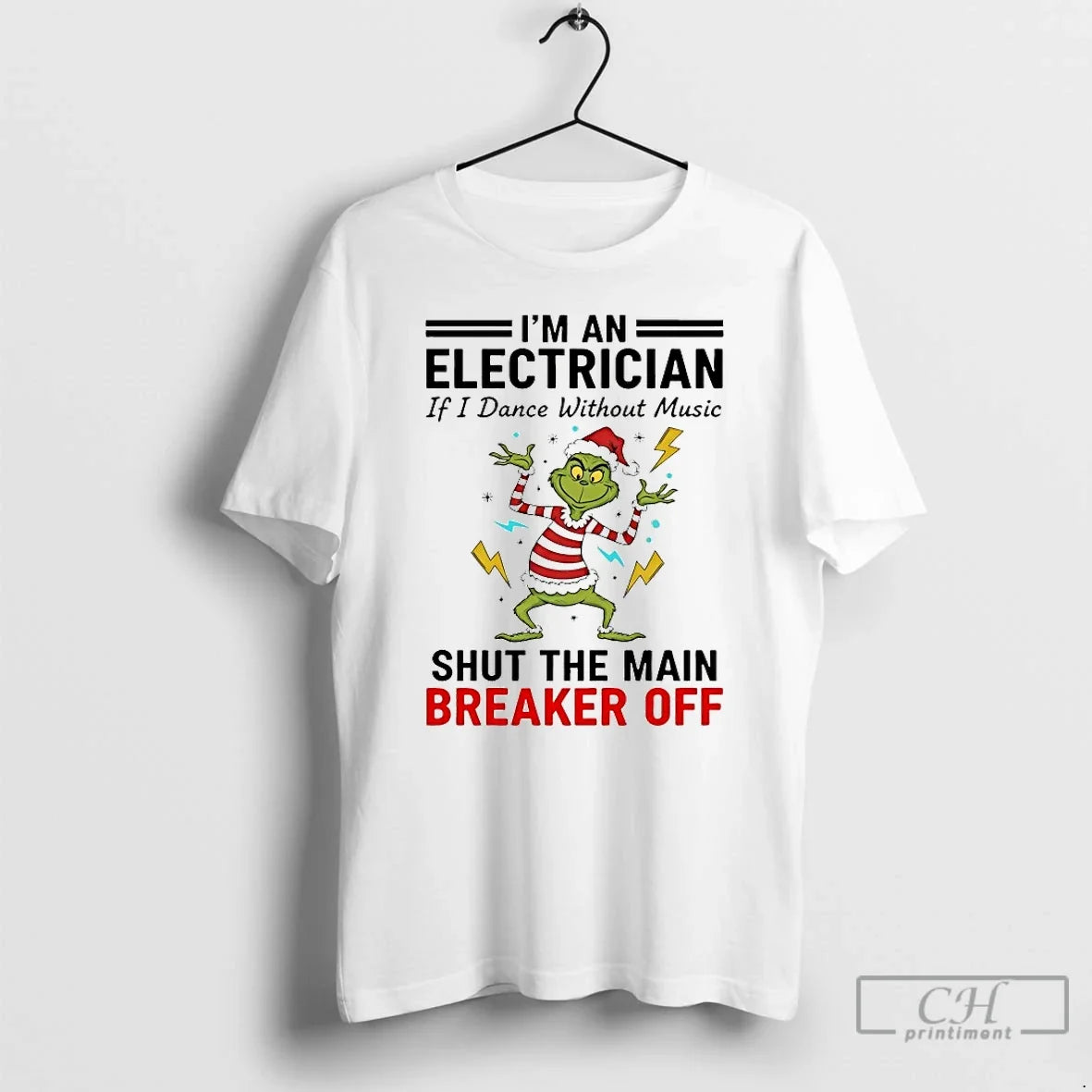Classic Grinch Im Electrician If I Dance Without Music Shut Main Breaker Off T-Shirts, Hoodie, Sweatshirt - T-Shirt, Sweatshirt, Hoodie
