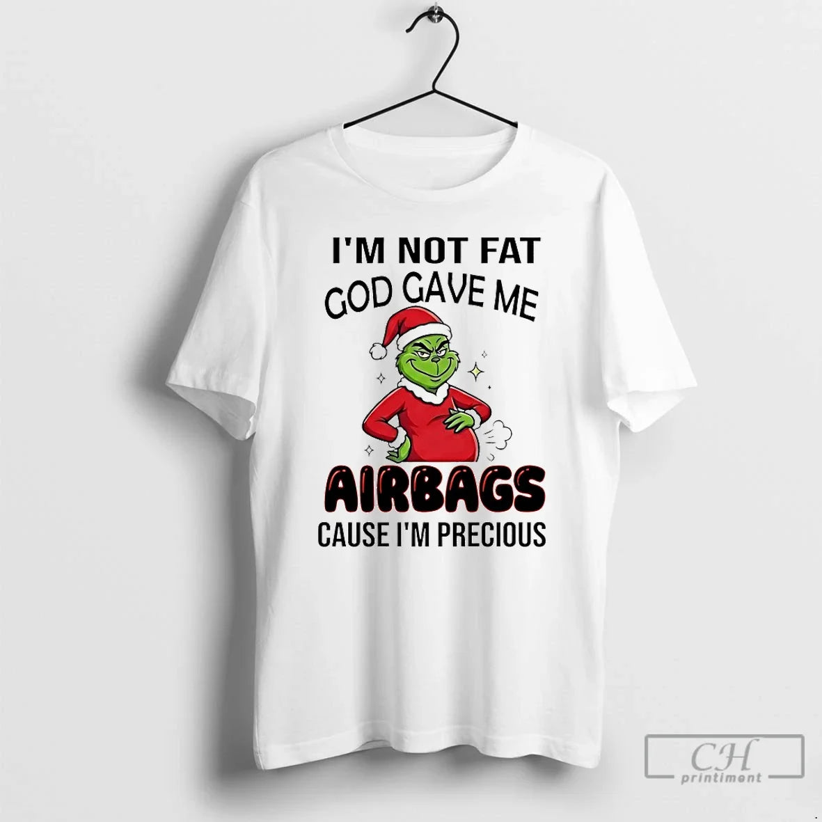 Classic Grinch Im Not Fat God Gave Me Airbags Cause Im Precious 2025 T-Shirts, Hoodie, Sweatshirt - T-Shirt, Sweatshirt, Hoodie