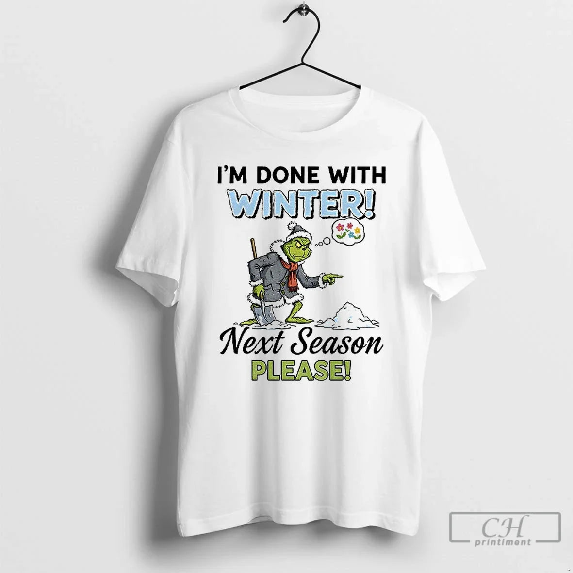 Classic Grinch Im Done Winter Next Season Please T-Shirts, Hoodie, Sweatshirt - T-Shirt, Sweatshirt, Hoodie