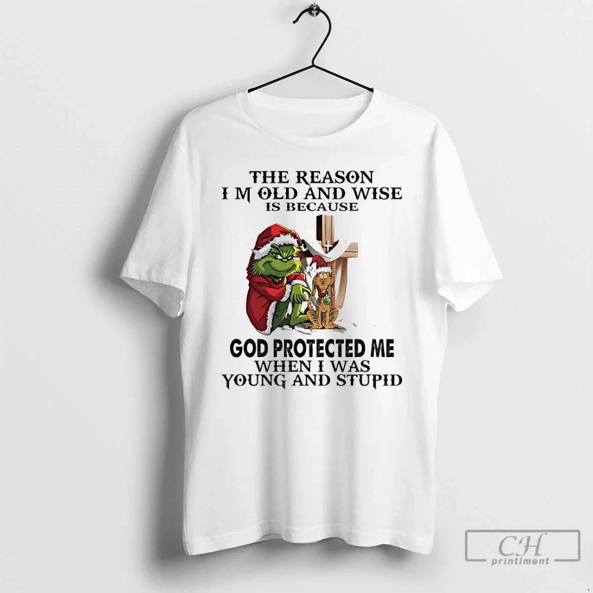Classic Grinch Santa Cross Reason Im Old Wise Is Because God Protected Me T-Shirts, Hoodie, Sweatshirt - T-Shirt, Sweatshirt, Hoodie