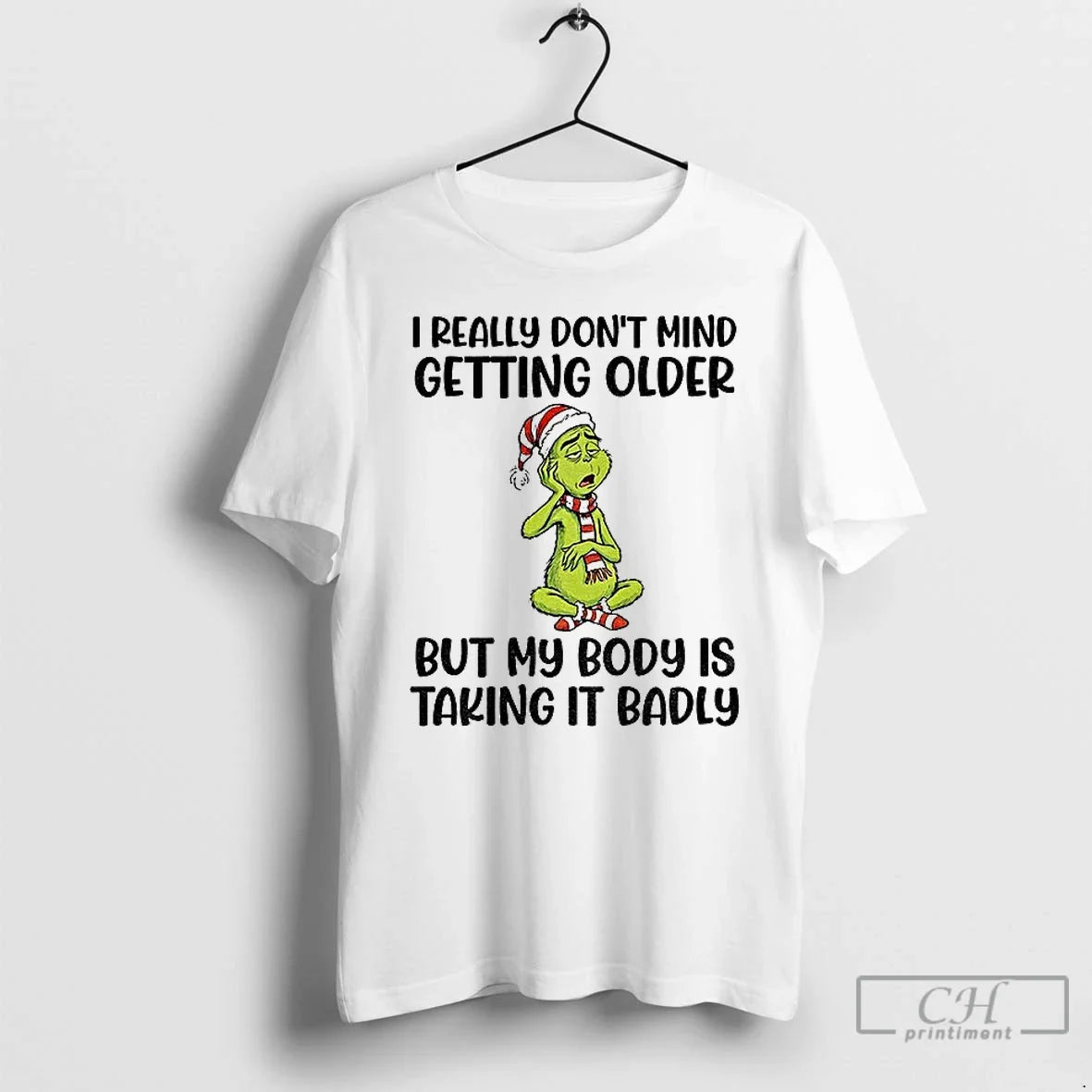 Classic Grinch Santa I Really Dont Mind Getting Older But My Body Is Taking T-Shirts, Hoodie, Sweatshirt - T-Shirt, Sweatshirt, Hoodie