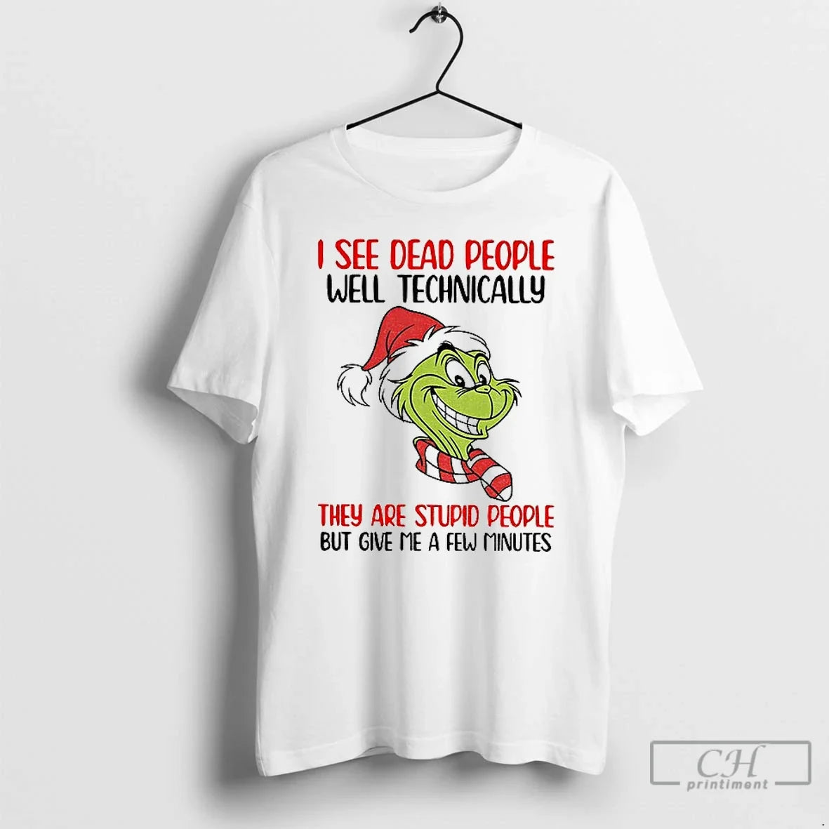 Classic Grinch Santa I See Dead People Well Technically They Are Stupid People But Give T-Shirts, Hoodie, Sweatshirt - T-Shirt, Sweatshirt, Hoodie