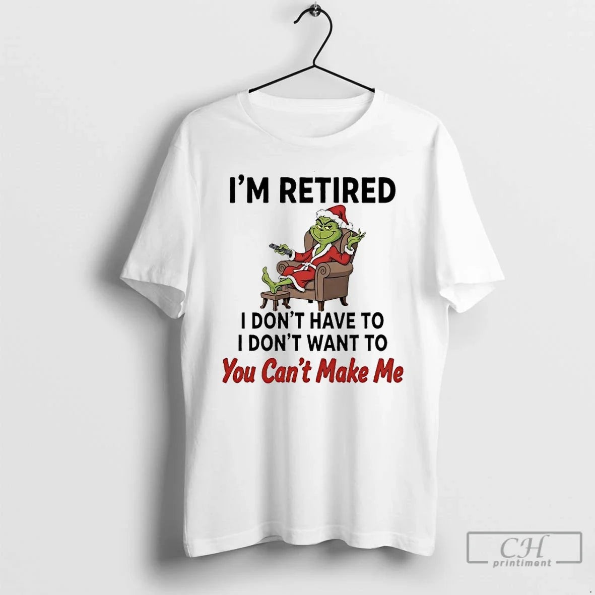 Classic Grinch Santa Movie Im Retired I Dont Have I Dont Want You T-Shirts, Hoodie, Sweatshirt - T-Shirt, Sweatshirt, Hoodie