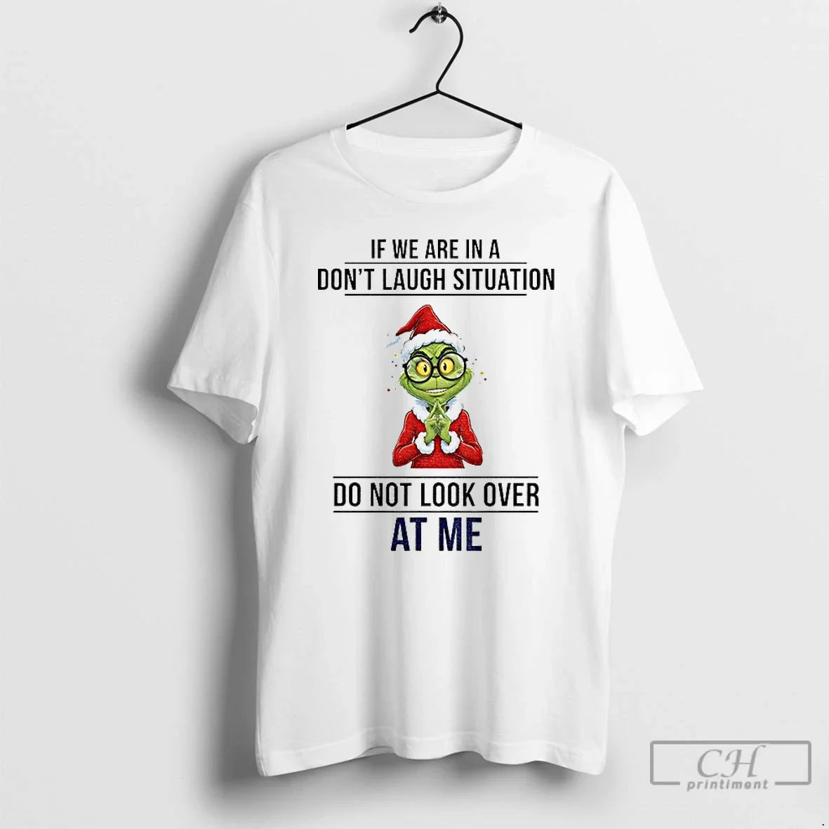 Classic Grinch Santa If We Are Dont Laugh Situation Do Not Over T-Shirts, Hoodie, Sweatshirt - T-Shirt, Sweatshirt, Hoodie