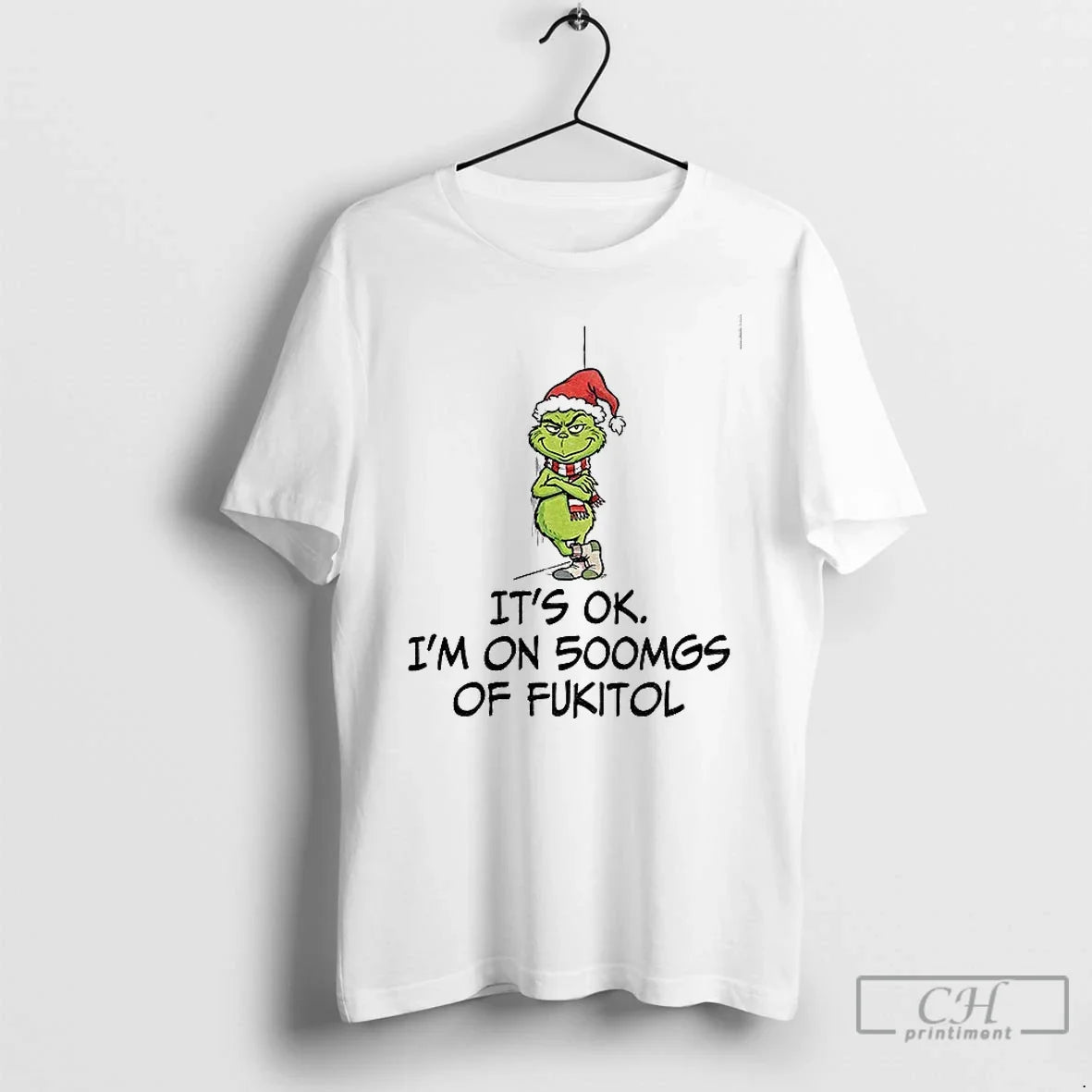 Classic Grinch Santa Ok Im 500mgs Fukitol T-Shirts, Hoodie, Sweatshirt - T-Shirt, Sweatshirt, Hoodie