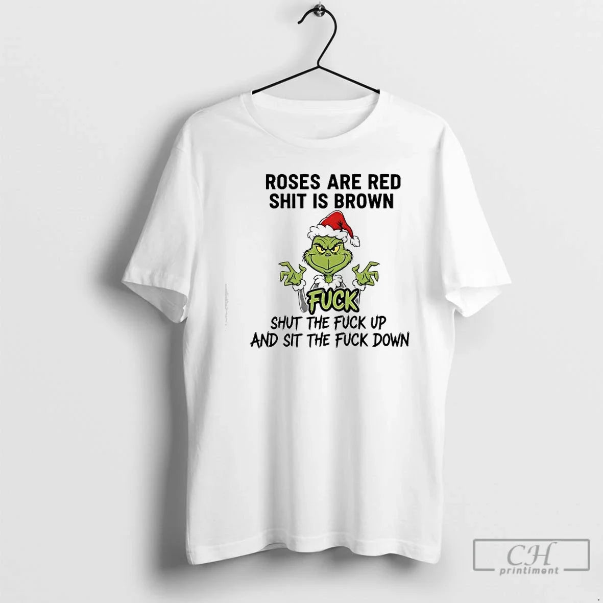 Classic Grinch Santa Roses Are Red Shit Is Brown Fuck Shut Fuck Up T-Shirts, Hoodie, Sweatshirt - T-Shirt, Sweatshirt, Hoodie