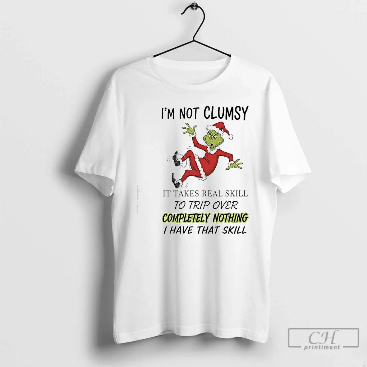 Classic Grinch Xmas Im Not Clumsy Takes Real Skill Trip Over Completely Nothing T-Shirts, Hoodie, Sweatshirt - T-Shirt, Sweatshirt, Hoodie