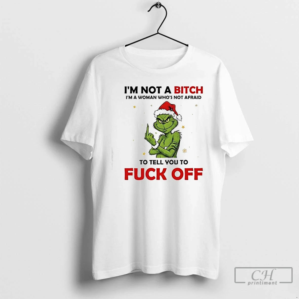 Classic Grinch Xmas Im Not Bitch Im Woman Whos Not Afraid Tell T-Shirts, Hoodie, Sweatshirt - T-Shirt, Sweatshirt, Hoodie