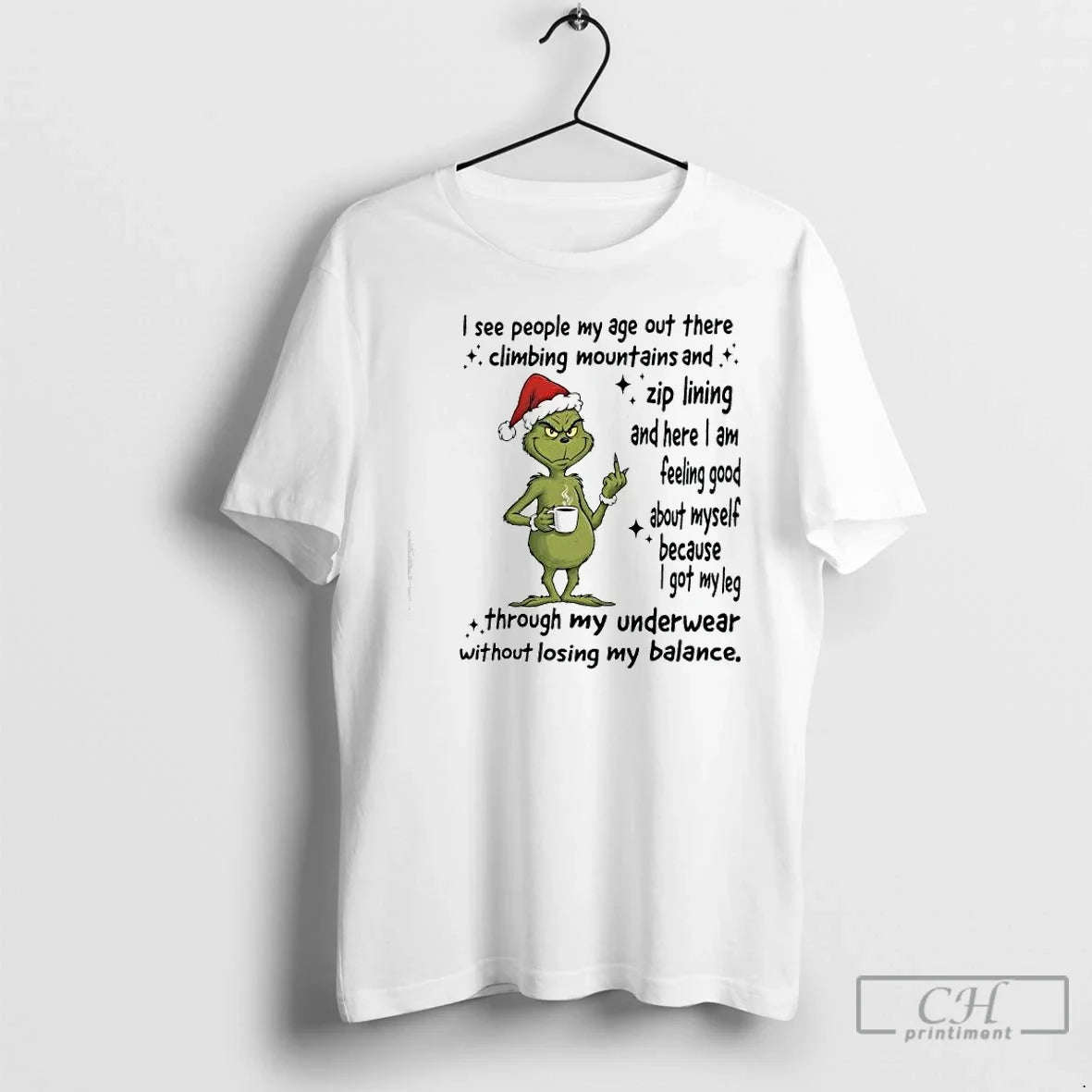Classic Grinch About Myself Because I Got My Leg Through My Underwear Without Losing My T-Shirts, Hoodie, Sweatshirt - T-Shirt, Sweatshirt, Hoodie
