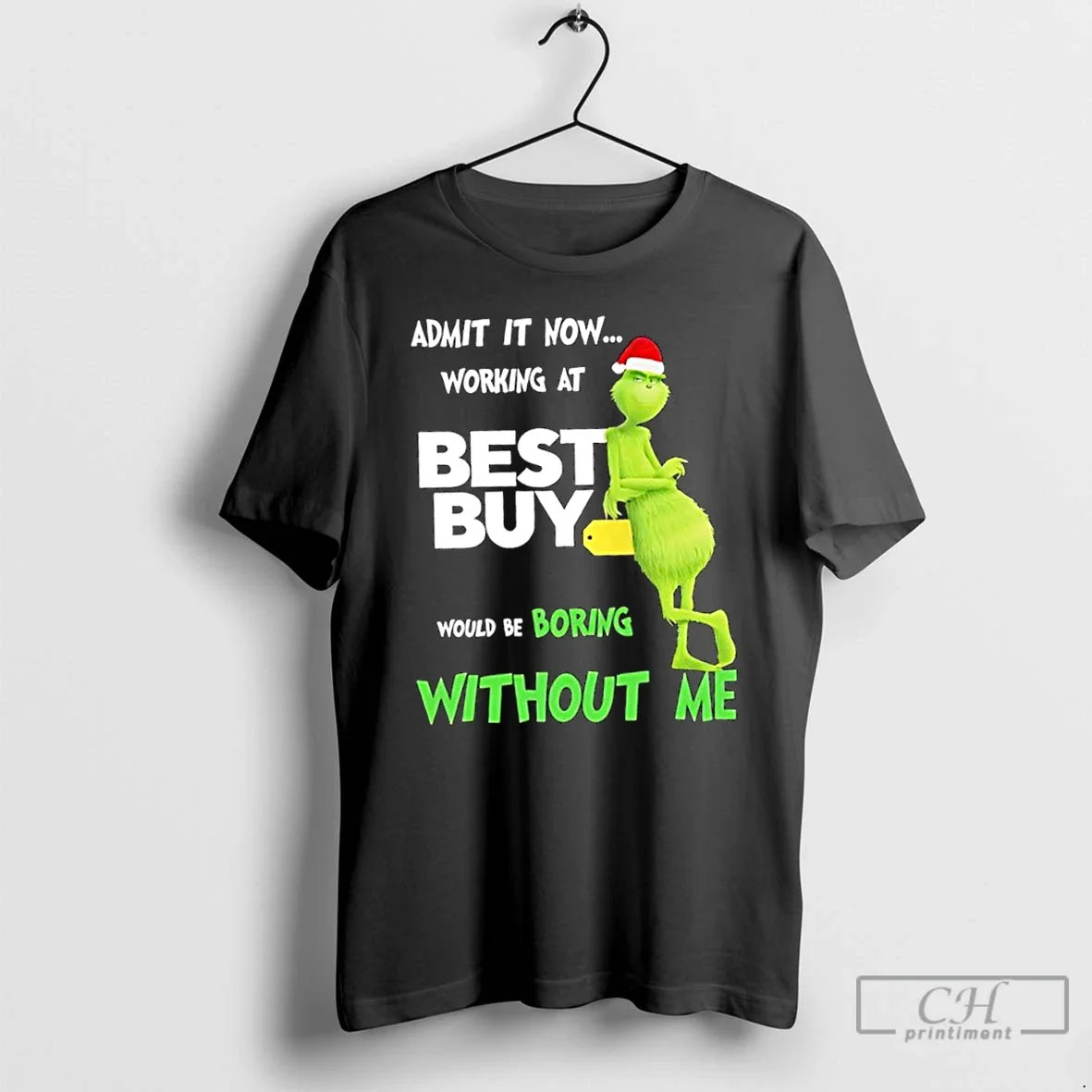 Classic Grinch Admit Now Working Best Buy Would Be Boring Without Me T-Shirts, Hoodie, Sweatshirt - T-Shirt, Sweatshirt, Hoodie