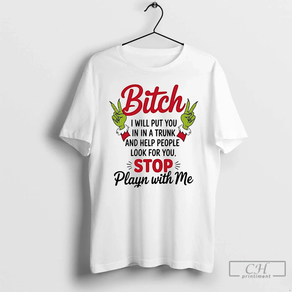 Classic Grinch Bitch I Will Put You Trunk Help People You T-Shirts, Hoodie, Sweatshirt - T-Shirt, Sweatshirt, Hoodie