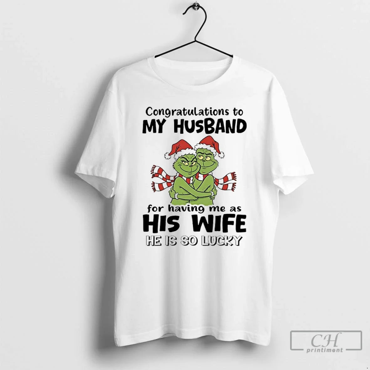 Classic Grinch Congratulations My Husband Having Me As His Wife He Is So T-Shirts, Hoodie, Sweatshirt - T-Shirt, Sweatshirt, Hoodie