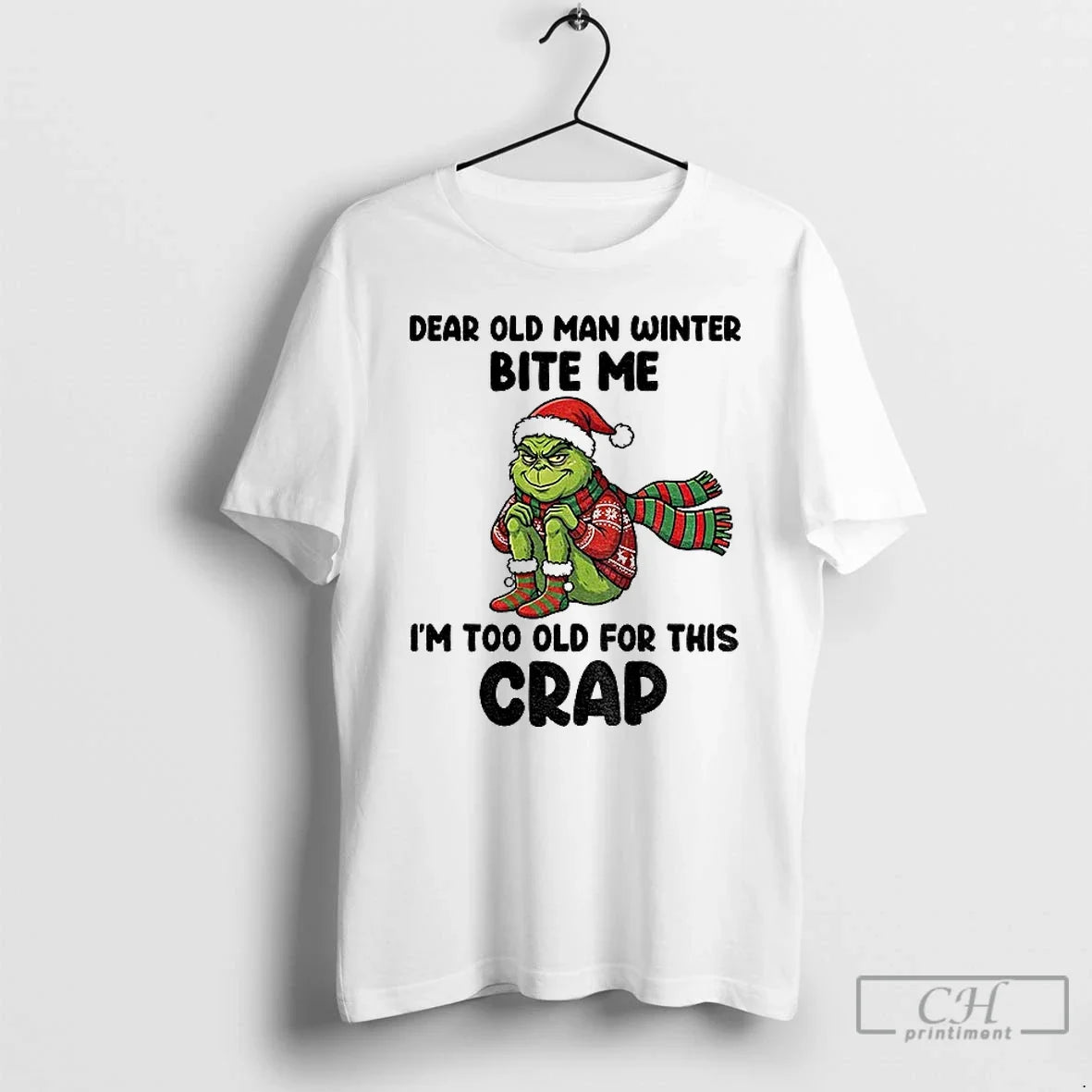 Classic Grinch Dear Old Man Winter Bite Me Im Too Old This Crap T-Shirts, Hoodie, Sweatshirt - T-Shirt, Sweatshirt, Hoodie