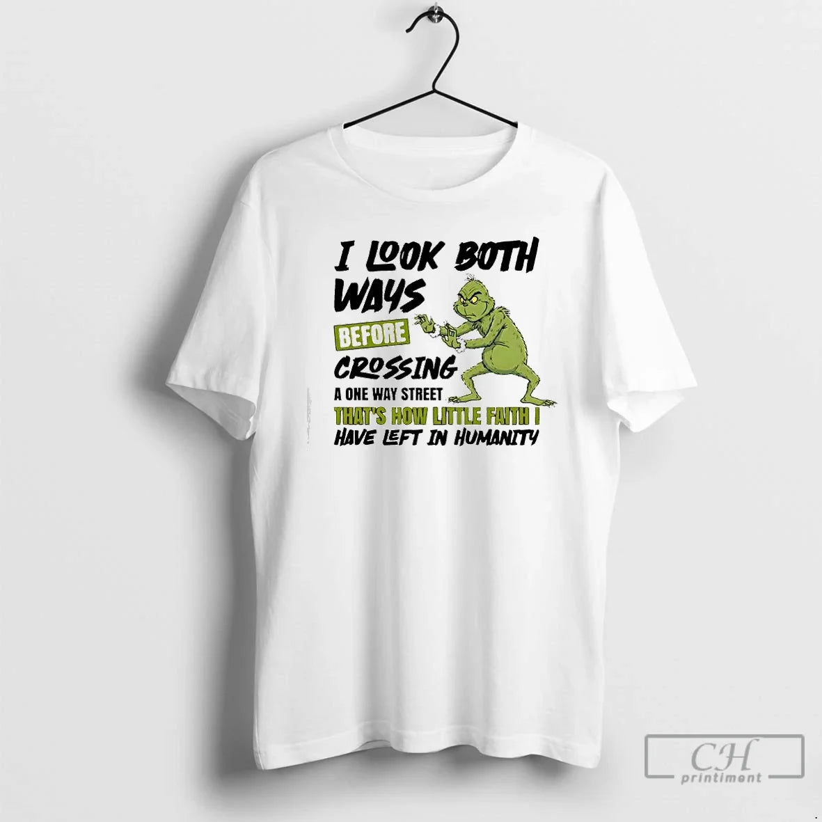 Classic Grinch I Both Ways Before Crossing One Way Street Thats How Little T-Shirts, Hoodie, Sweatshirt - T-Shirt, Sweatshirt, Hoodie