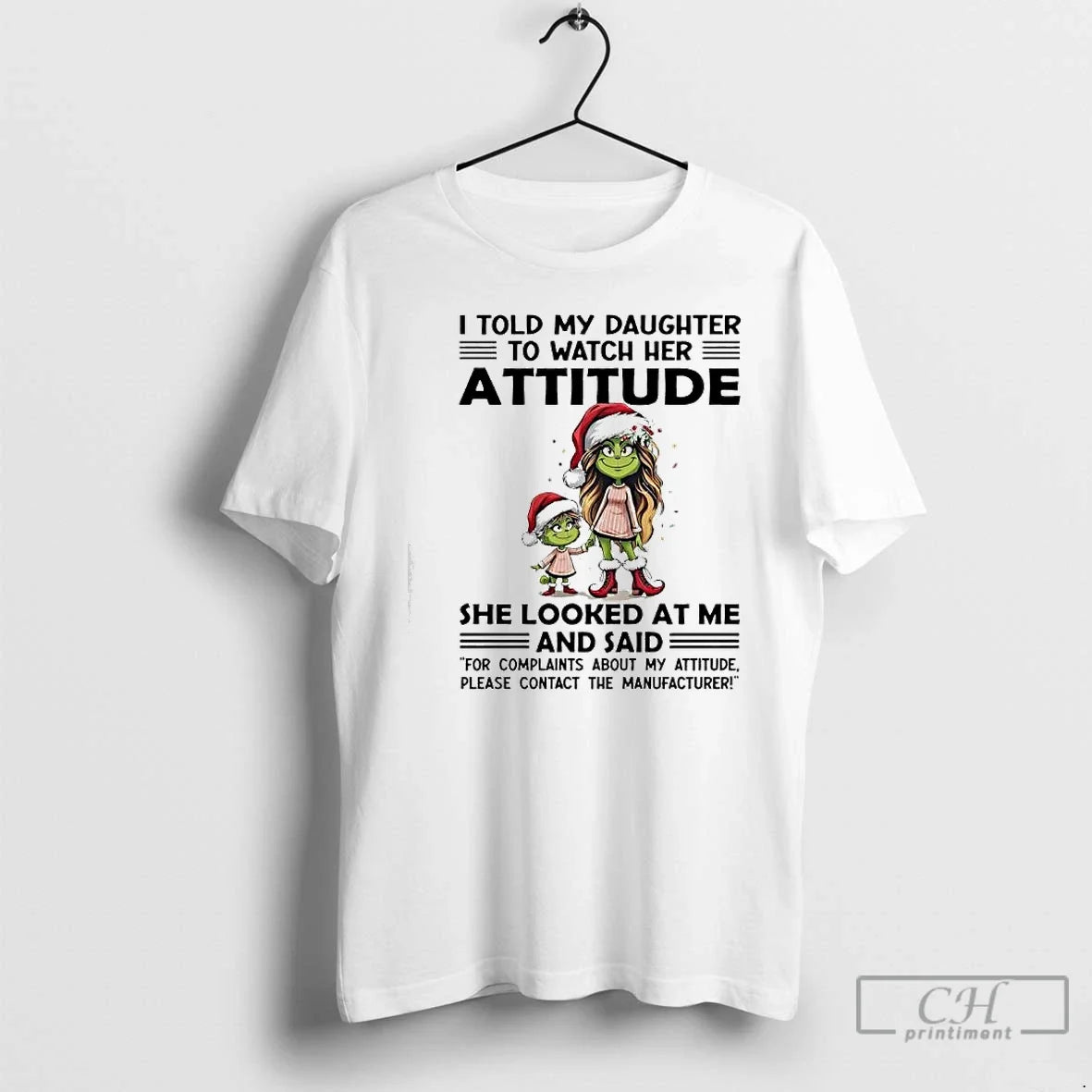Classic Grinch I Told My Daughter Watch Her Attitude She Looked Me T-Shirts, Hoodie, Sweatshirt - T-Shirt, Sweatshirt, Hoodie