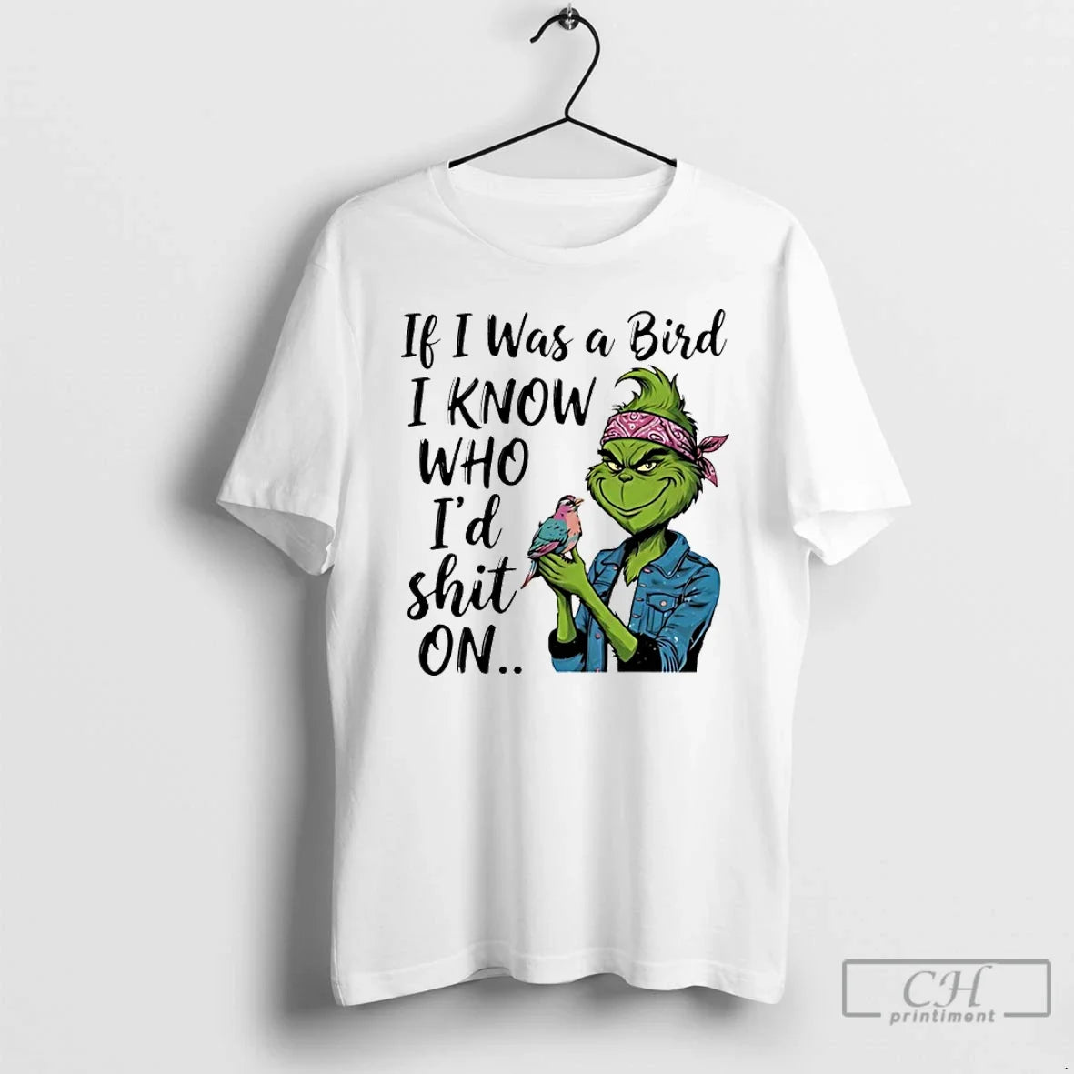 Classic Grinch If I Was Bird I Know Who Id Shit T-Shirts, Hoodie, Sweatshirt - T-Shirt, Sweatshirt, Hoodie