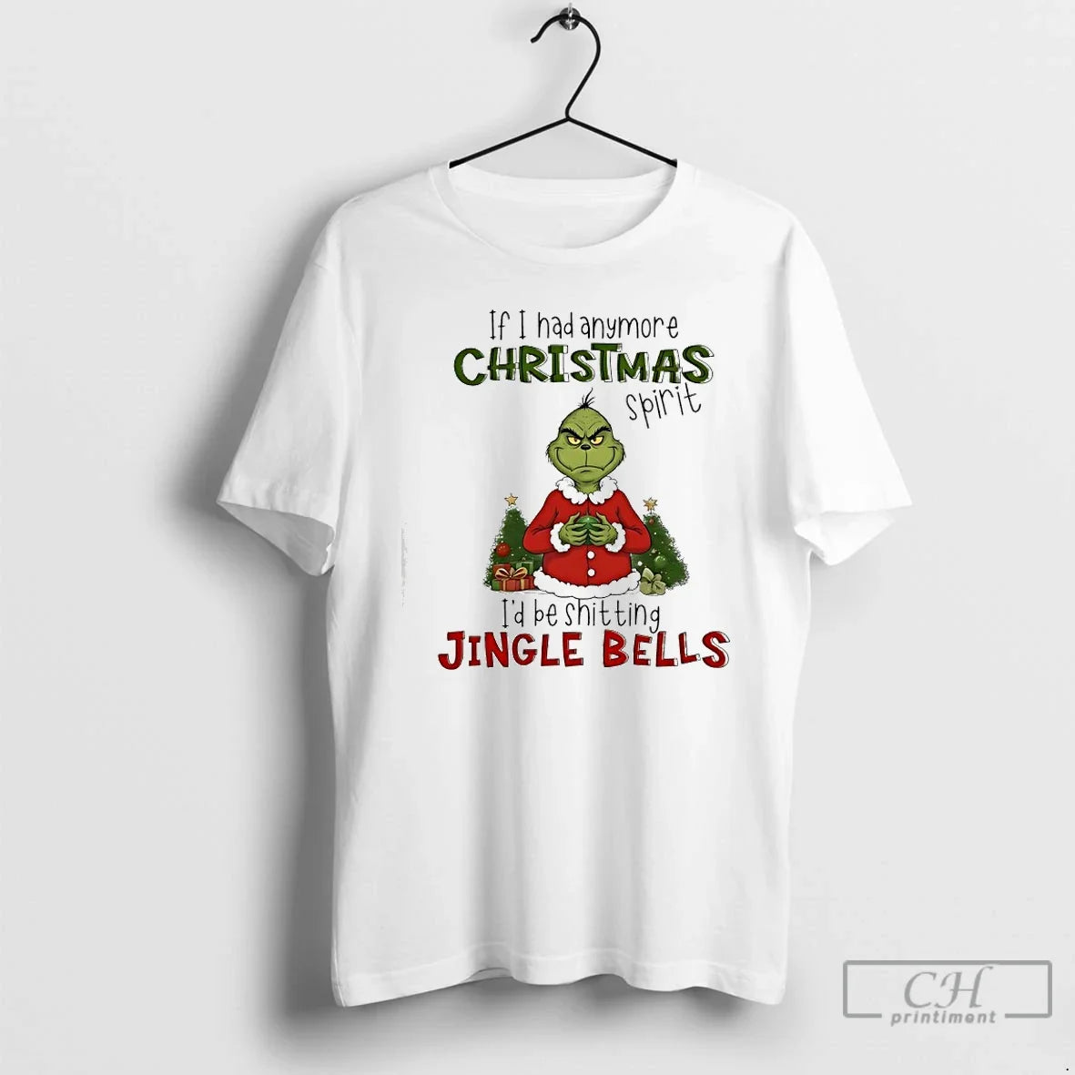 Classic Grinch If I Had Anymore Spirit Id Be Shitting Jingle Bells T-Shirts, Hoodie, Sweatshirt - T-Shirt, Sweatshirt, Hoodie
