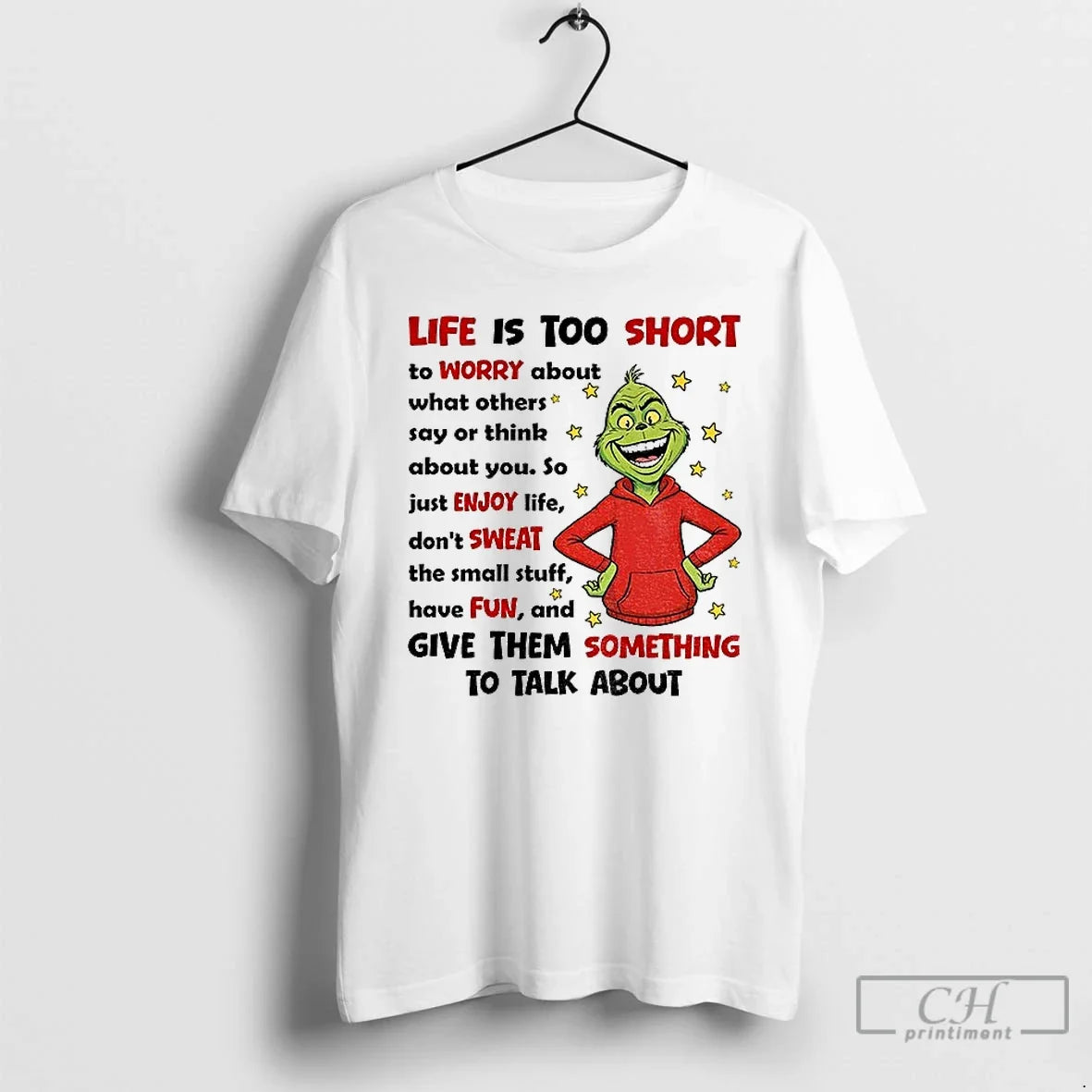 Classic Grinch Life Is Too Short Worry About What Others Say Others Say T-Shirts, Hoodie, Sweatshirt - T-Shirt, Sweatshirt, Hoodie