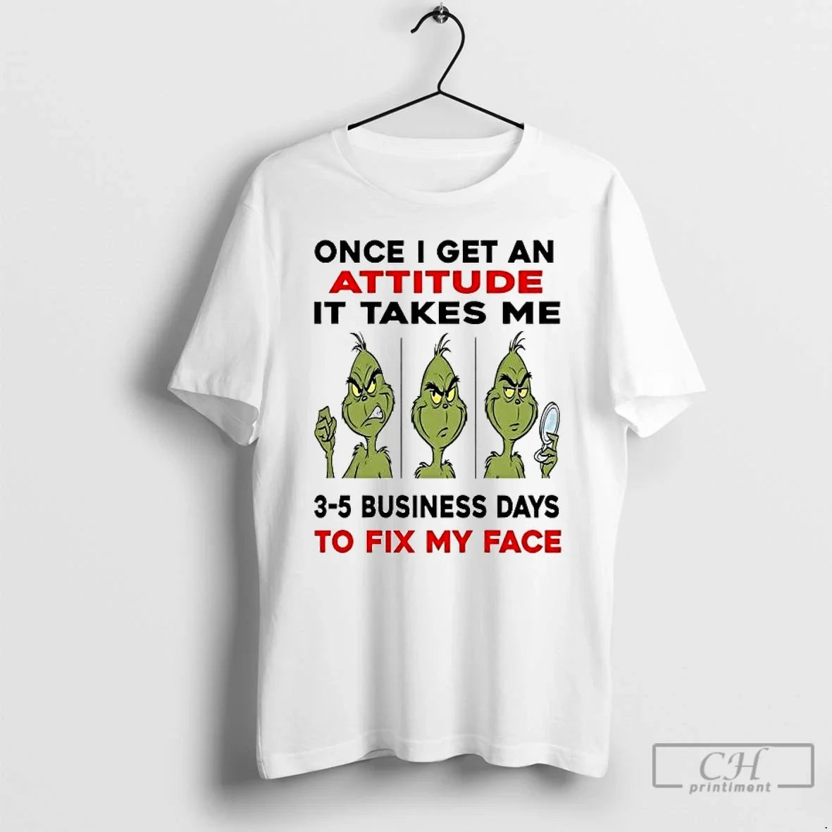 Classic Grinch Once I Get Attitude Takes Me 3 5 Business Days T-Shirts, Hoodie, Sweatshirt - T-Shirt, Sweatshirt, Hoodie