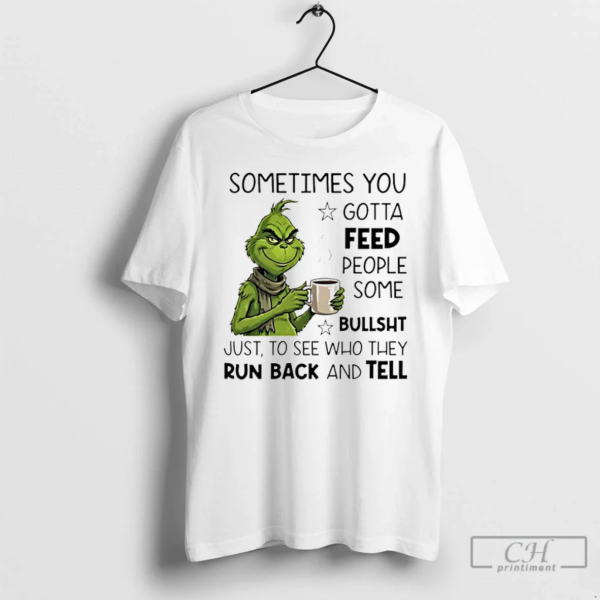 Classic Grinch Sometimes You Gotta Feed People Some Bullsht T-Shirts, Hoodie, Sweatshirt - T-Shirt, Sweatshirt, Hoodie