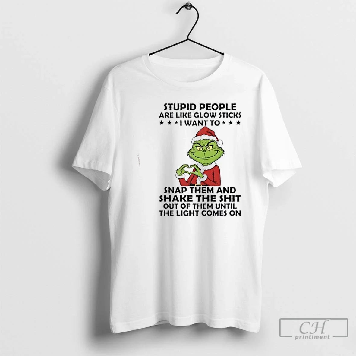 Classic Grinch Stupid People Are Like Glow Sticks I Want Snap Them Shake T-Shirts, Hoodie, Sweatshirt - T-Shirt, Sweatshirt, Hoodie