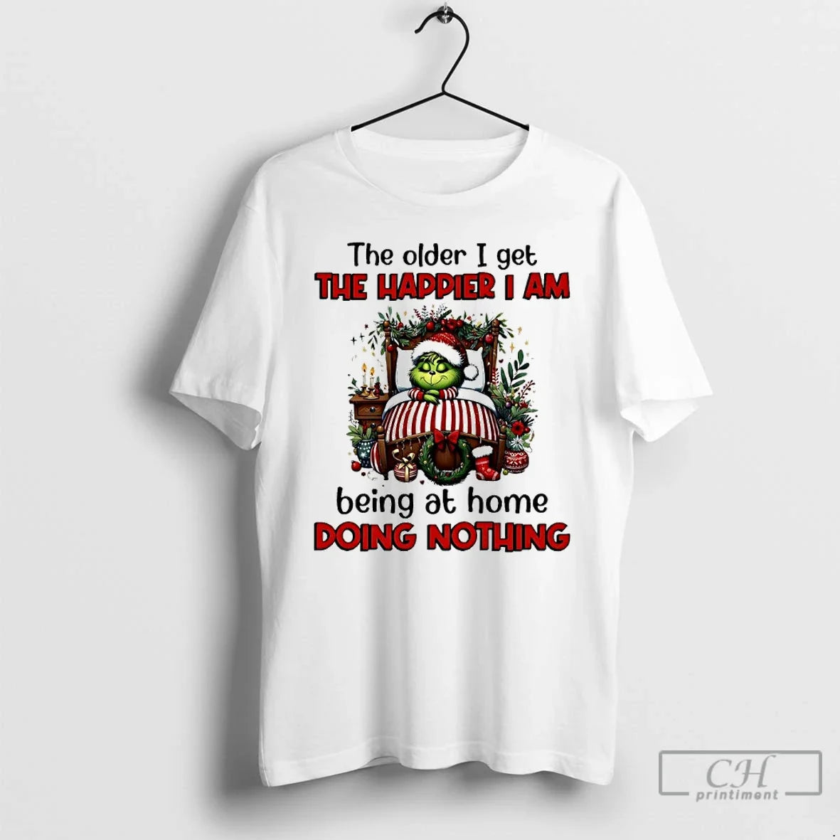 Classic Grinch Older I Get Happier I Am Being Home Doing Nothing T-Shirts, Hoodie, Sweatshirt - T-Shirt, Sweatshirt, Hoodie
