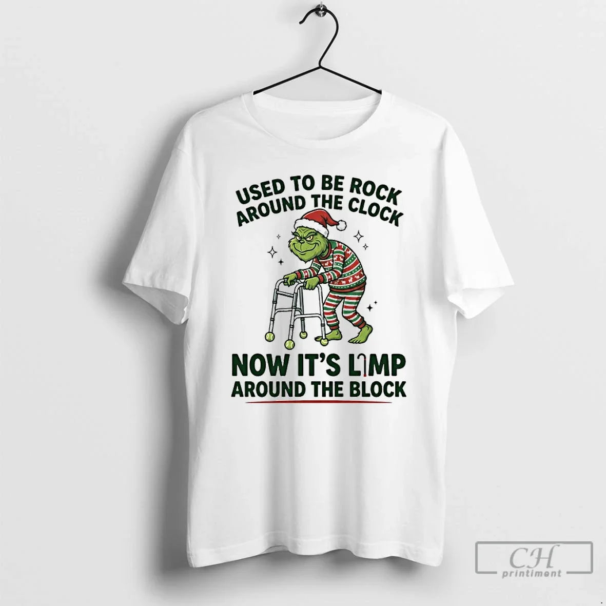 Classic Grinch Used Be Rock Around Clock Now Limp Around Block T-Shirts, Hoodie, Sweatshirt - T-Shirt, Sweatshirt, Hoodie