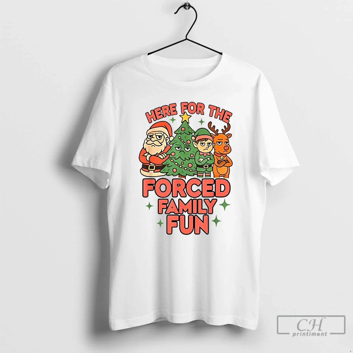 Classic Here Forced Family Fun Santa Elf Reindeer T-Shirts, Hoodie, Sweatshirt - T-Shirt, Sweatshirt, Hoodie