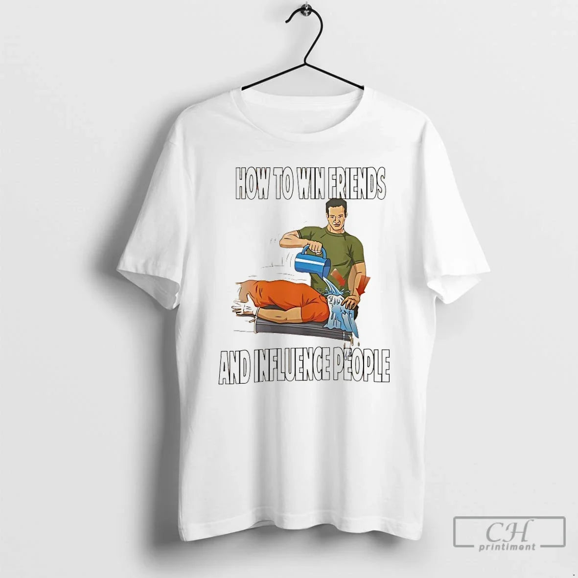 Classic How Win Friends Influence People T-Shirts, Hoodie, Sweatshirt - T-Shirt, Sweatshirt, Hoodie