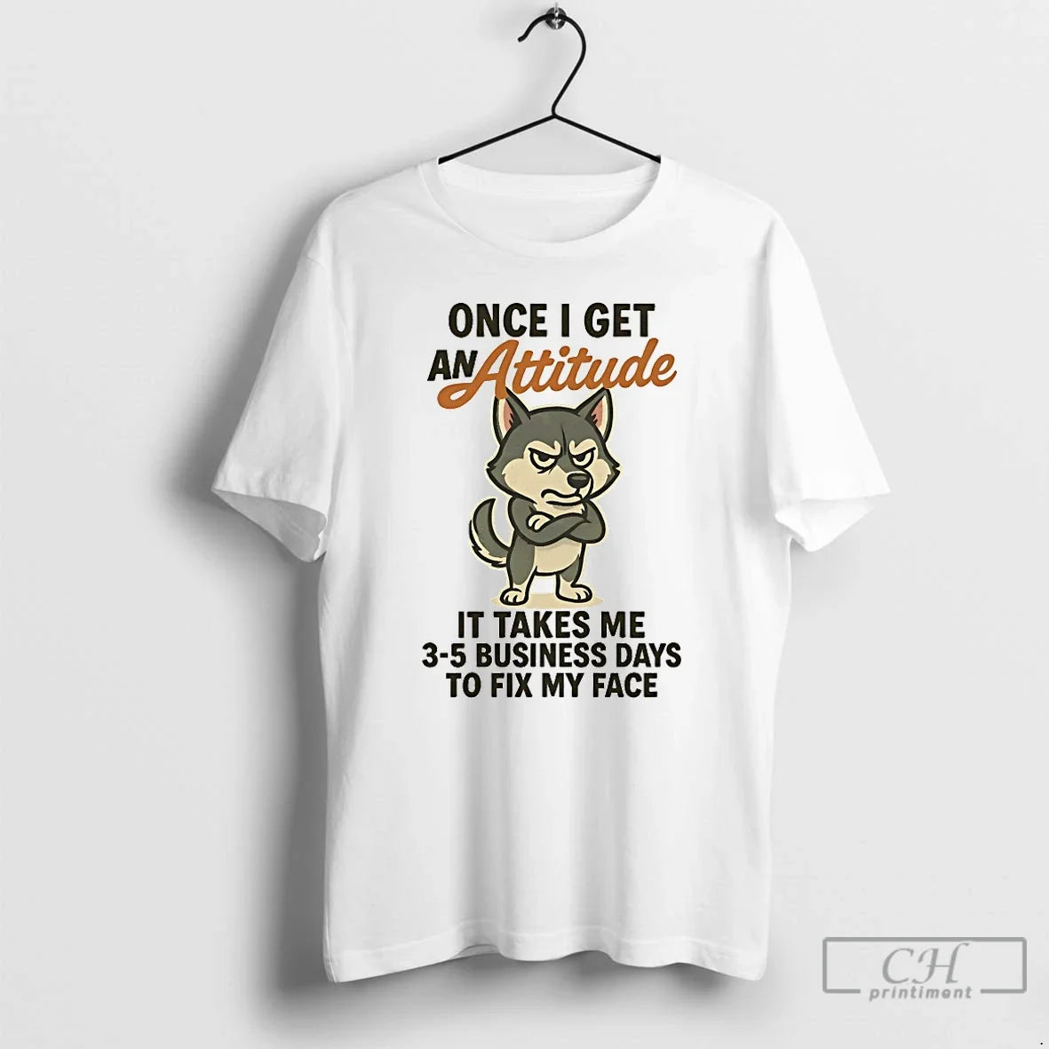 Classic Husky Once I Get Attitude Takes Me 3 5 Business Days T-Shirts, Hoodie, Sweatshirt - T-Shirt, Sweatshirt, Hoodie