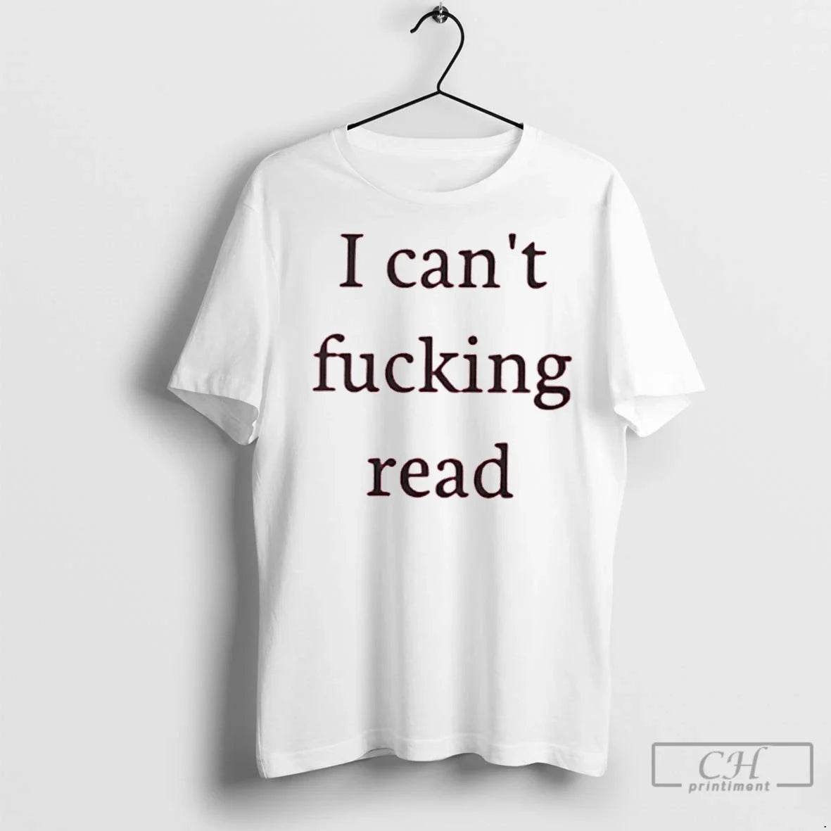 Classic I Cant Fucking Read T-Shirts, Hoodie, Sweatshirt - T-Shirt, Sweatshirt, Hoodie