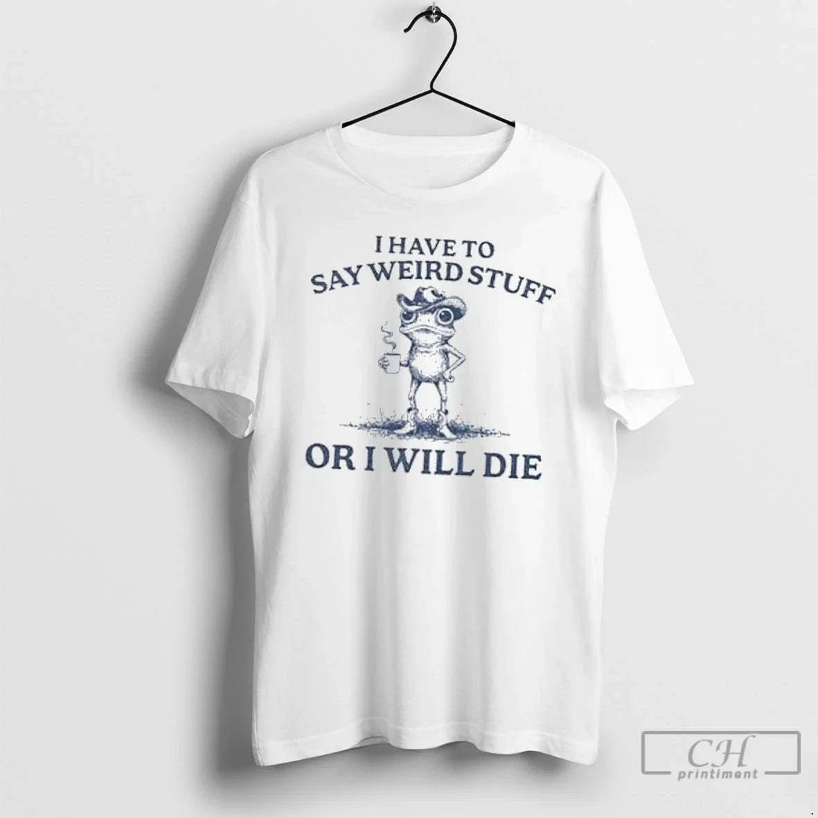 Classic I Have Say Weird Stuff I Will Die Portland Frog T-Shirts, Hoodie, Sweatshirt - T-Shirt, Sweatshirt, Hoodie