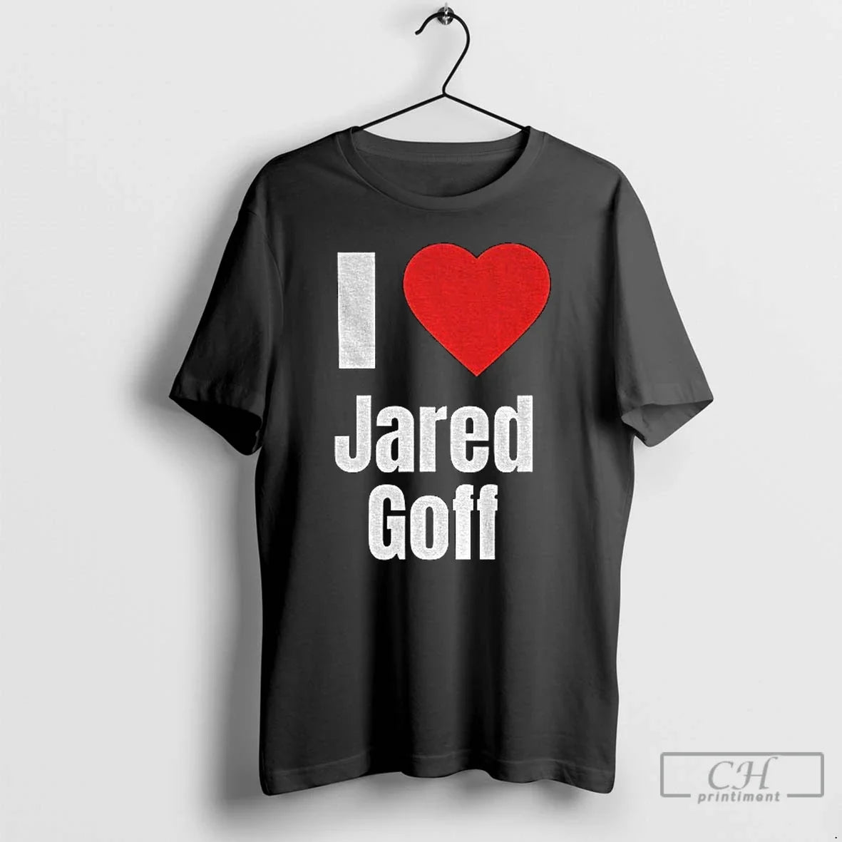 Classic I Heart Jared Goff T-Shirts, Hoodie, Sweatshirt - T-Shirt, Sweatshirt, Hoodie