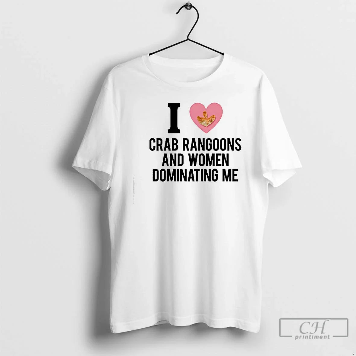 Classic I Love Crab Rangoons Dominating Me Funny T-Shirts, Hoodie, Sweatshirt - T-Shirt, Sweatshirt, Hoodie