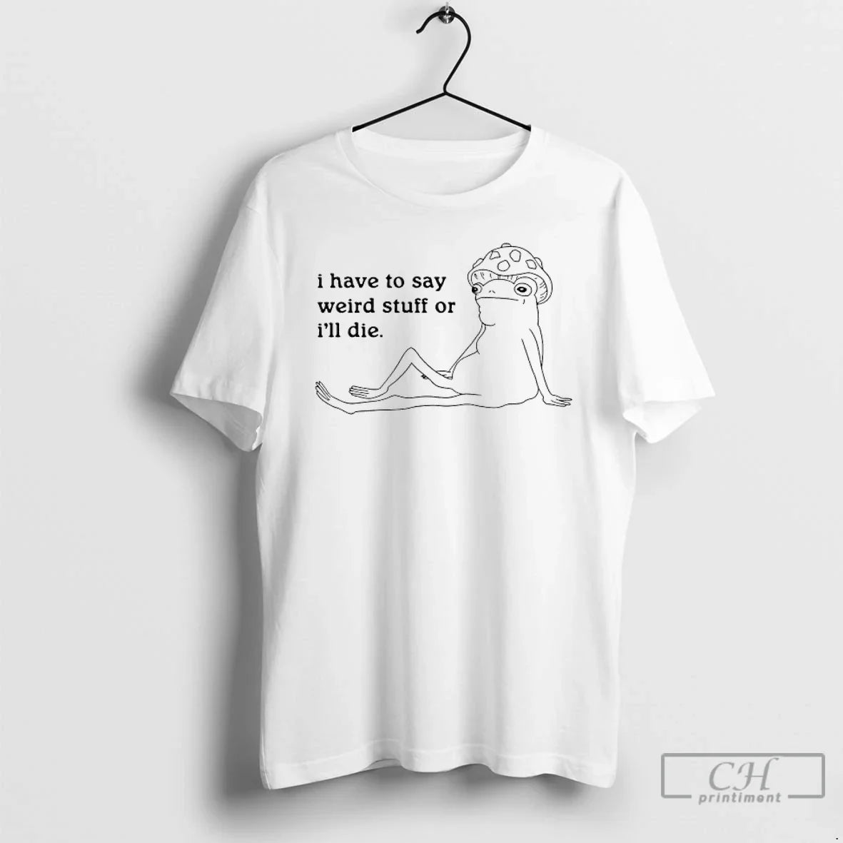 Classic I Have Say Weird Stuff Ill Die T-Shirts, Hoodie, Sweatshirt - T-Shirt, Sweatshirt, Hoodie