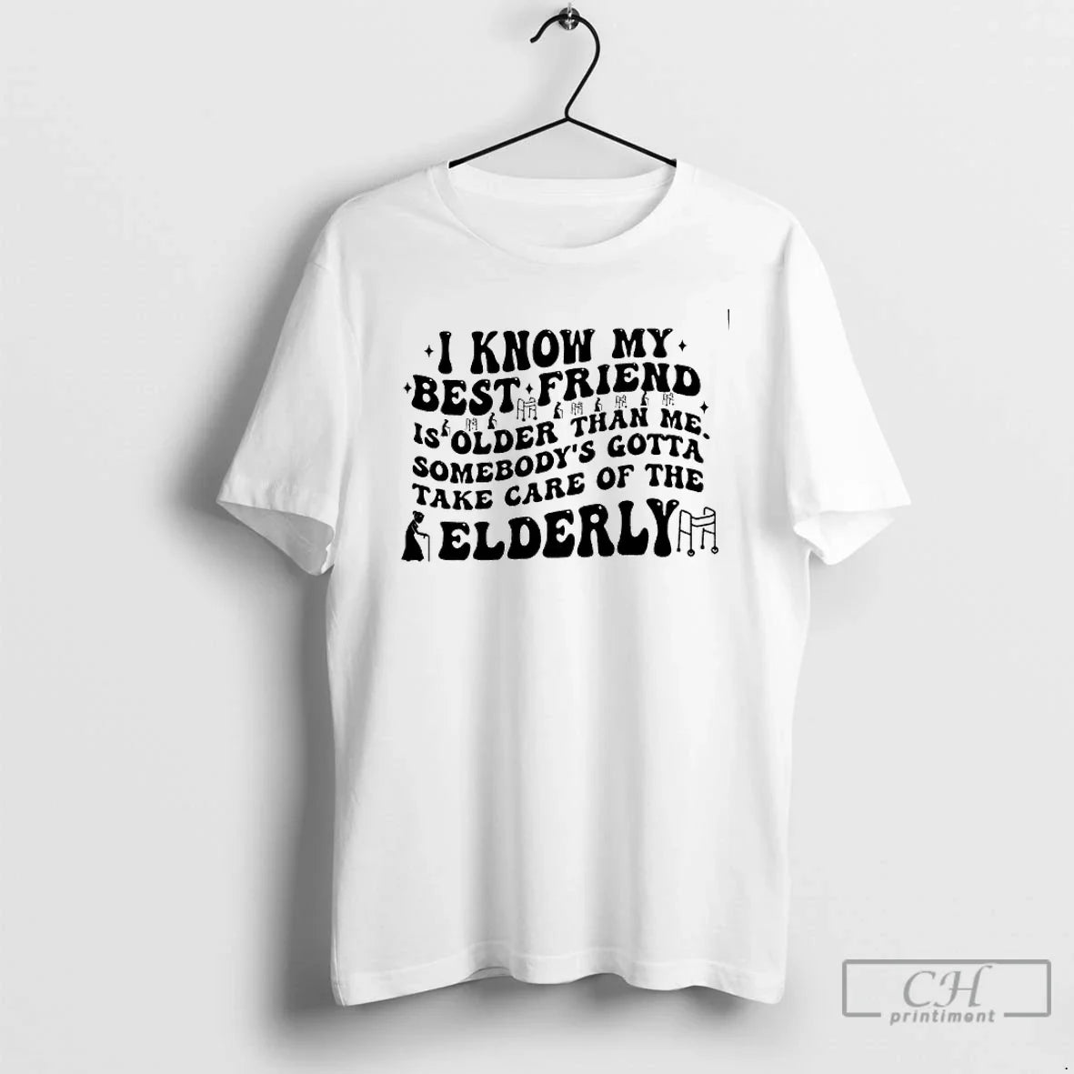 Classic I Know My Best Friend Older Take Care Elderly T-Shirts, Hoodie, Sweatshirt - T-Shirt, Sweatshirt, Hoodie