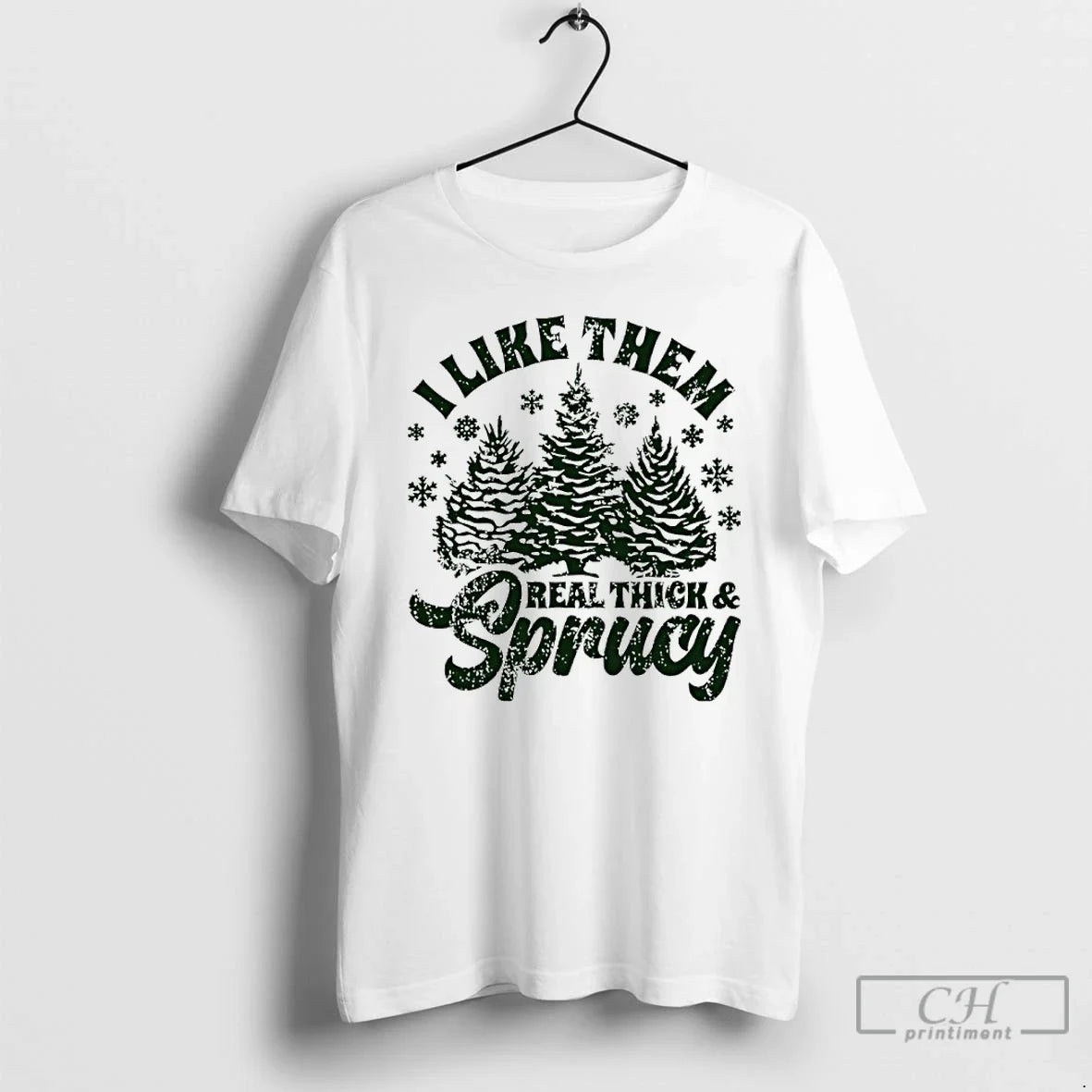 Classic I Like Them Real Thick Sprucy Tree T-Shirts, Hoodie, Sweatshirt - T-Shirt, Sweatshirt, Hoodie