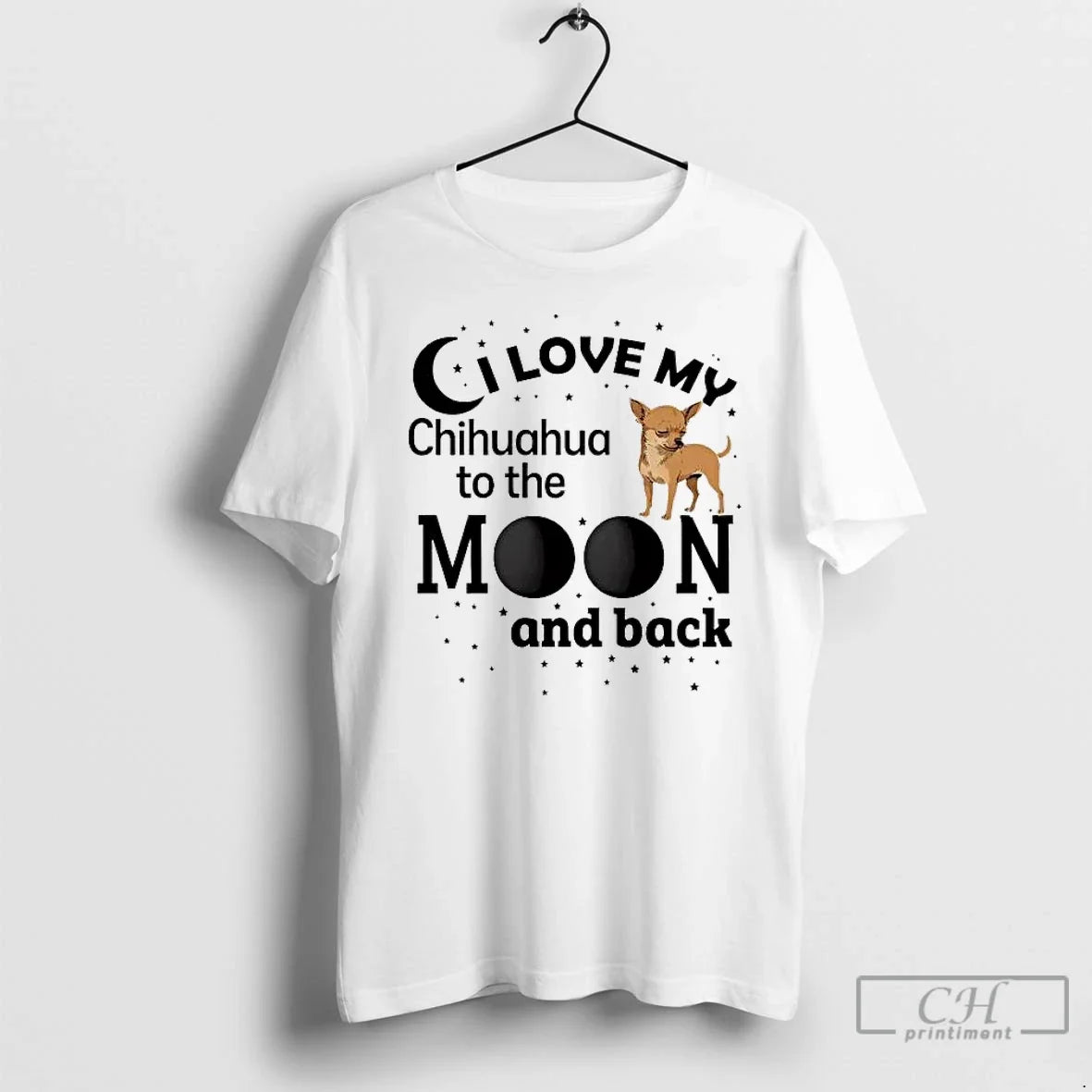 Classic I Love My Chihuahua Moon Back T-Shirts, Hoodie, Sweatshirt - T-Shirt, Sweatshirt, Hoodie