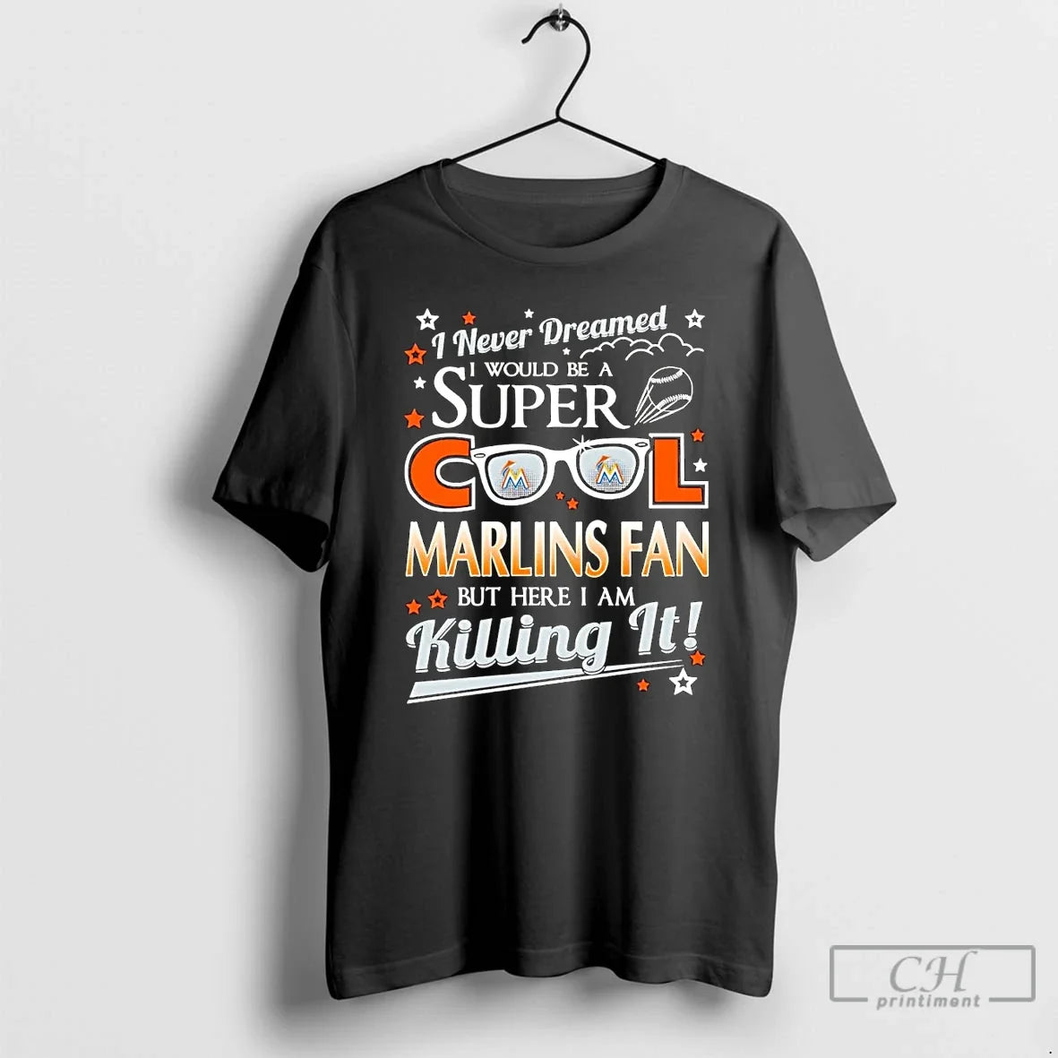 Classic I Never Dreamed I Would Be Super Cool Miami Marlins Fan T-Shirts, Hoodie, Sweatshirt - T-Shirt, Sweatshirt, Hoodie