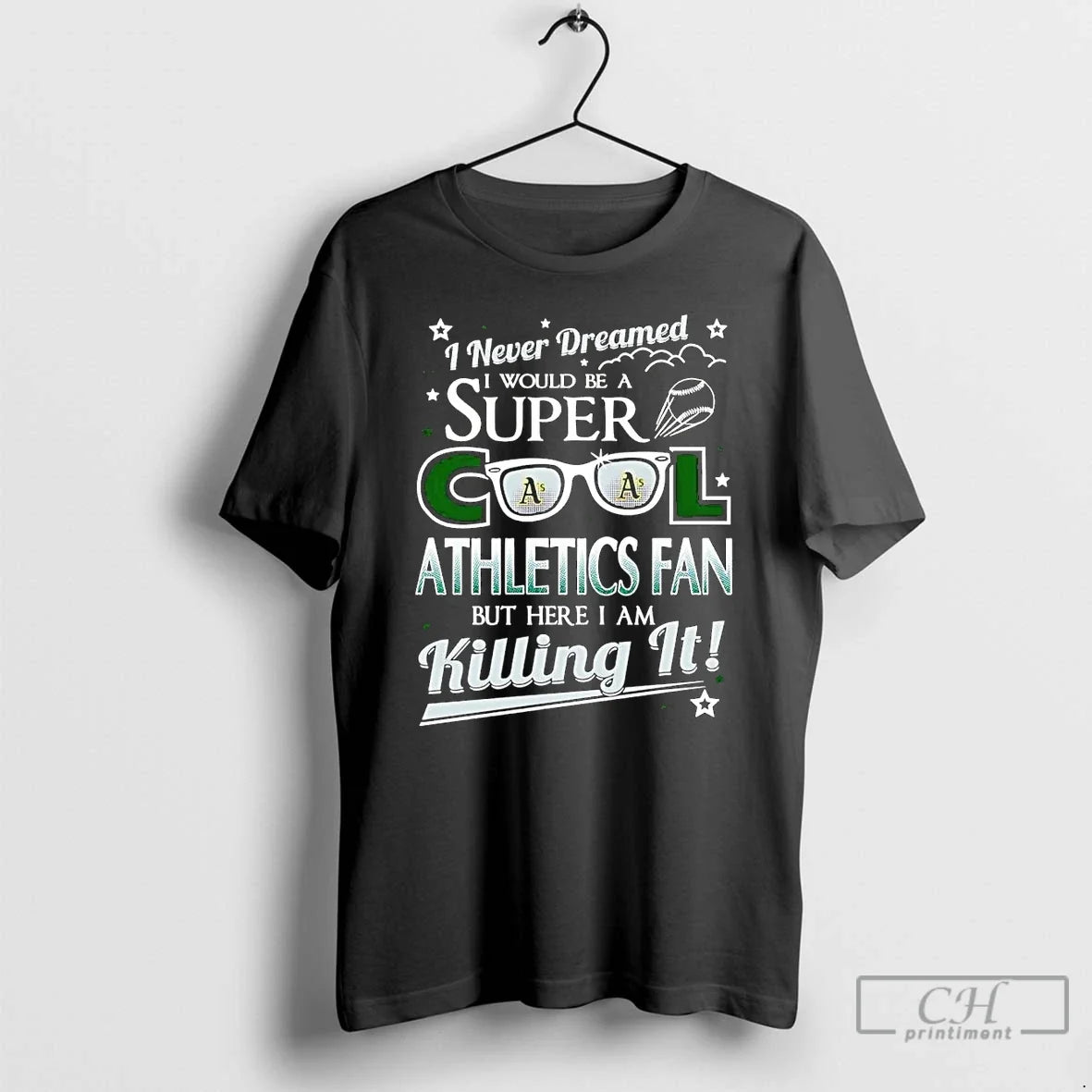 Classic I Never Dreamed I Would Be Super Cool Oakland Athletics Fan T-Shirts, Hoodie, Sweatshirt - T-Shirt, Sweatshirt, Hoodie