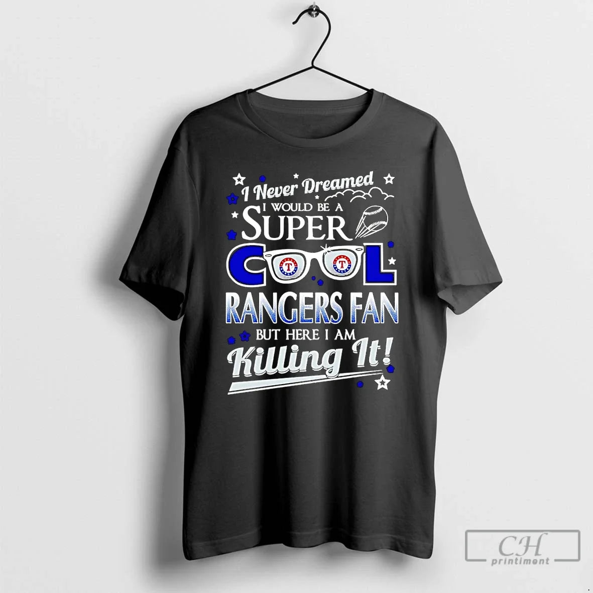 Classic I Never Dreamed I Would Be Super Cool Texas Rangers Fan T-Shirts, Hoodie, Sweatshirt - T-Shirt, Sweatshirt, Hoodie