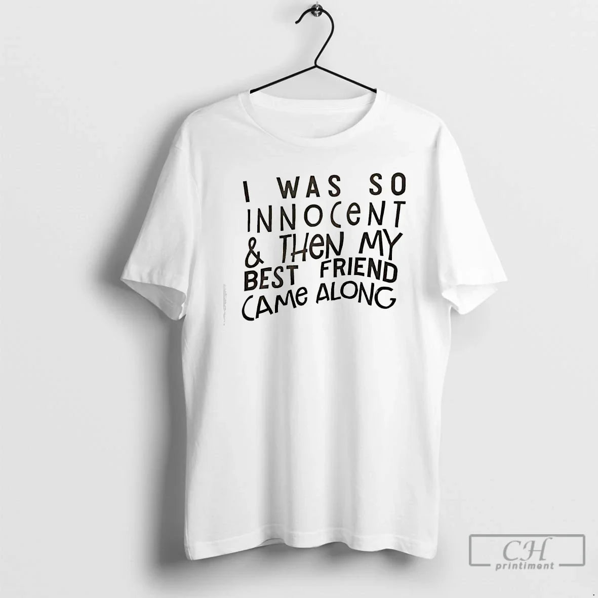 Classic I Was So Innocent Then My Best Friend Came Along Text T-Shirts, Hoodie, Sweatshirt - T-Shirt, Sweatshirt, Hoodie