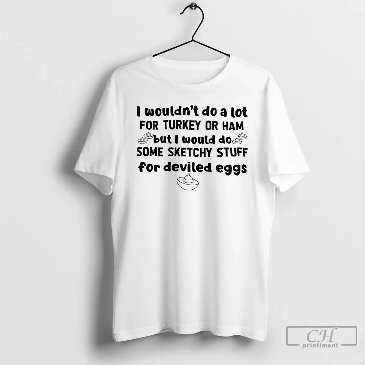 Classic I Wouldnt Do Lot Turkey Ham But I Would Do Some T-Shirts, Hoodie, Sweatshirt - T-Shirt, Sweatshirt, Hoodie