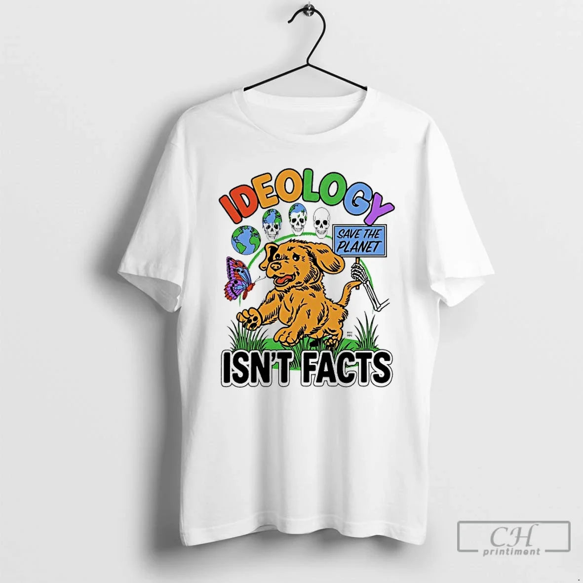 Classic Ideology Save Planet Isnt Facts T-Shirts, Hoodie, Sweatshirt - T-Shirt, Sweatshirt, Hoodie