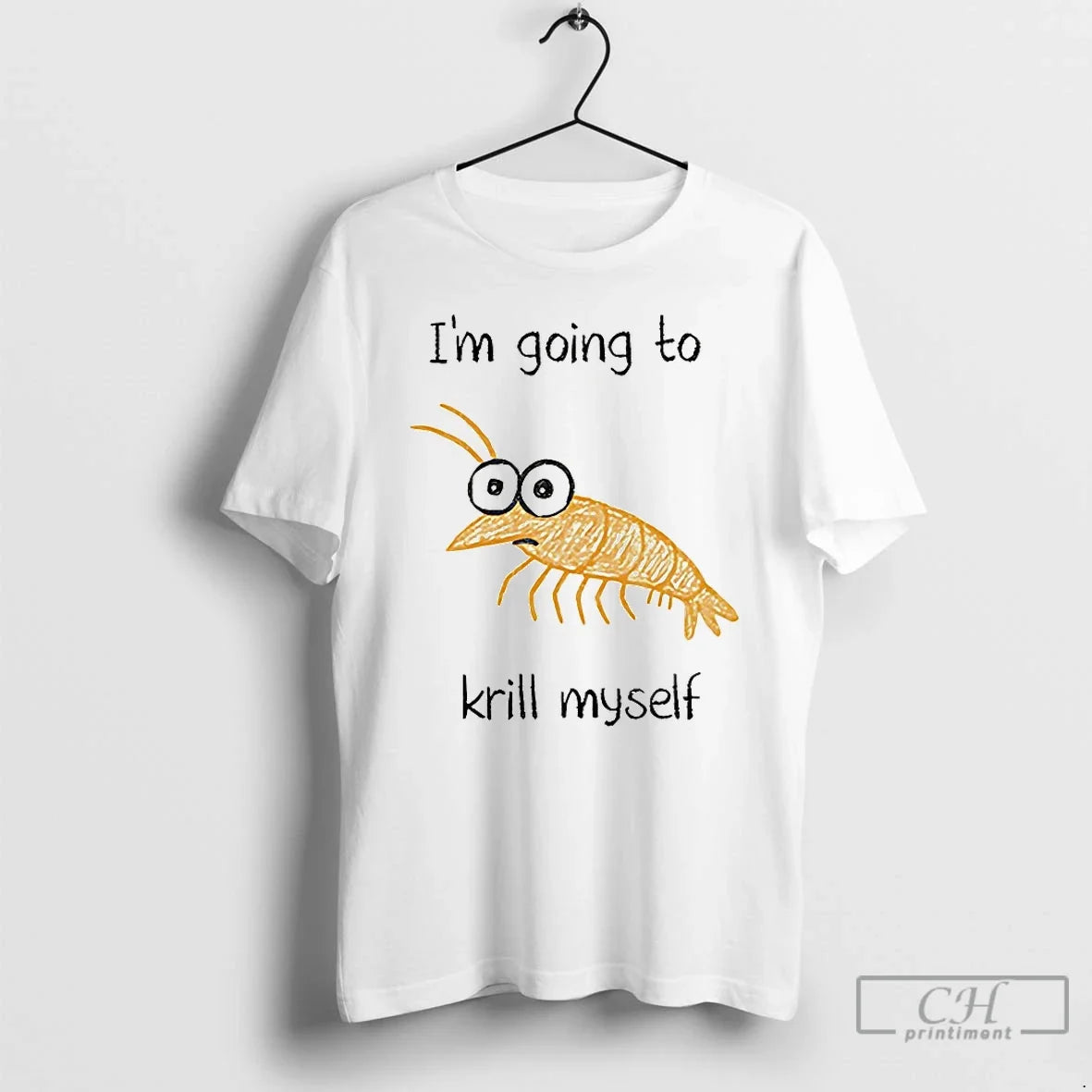Classic Im Going Krill Myself T-Shirts, Hoodie, Sweatshirt - T-Shirt, Sweatshirt, Hoodie