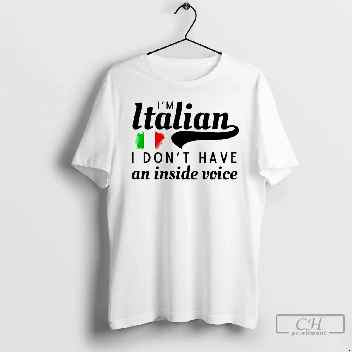 Classic Im Italian I Dont Have Inside Voice T-Shirts, Hoodie, Sweatshirt - T-Shirt, Sweatshirt, Hoodie