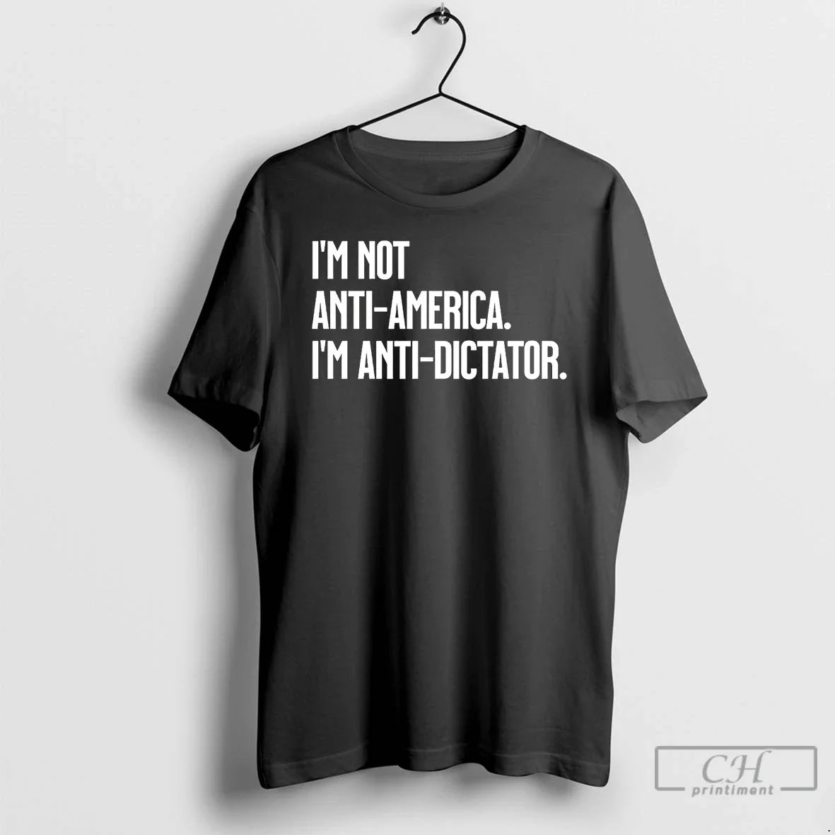 Classic Im Not Anti America Im Anti Dictator T-Shirts, Hoodie, Sweatshirt - T-Shirt, Sweatshirt, Hoodie